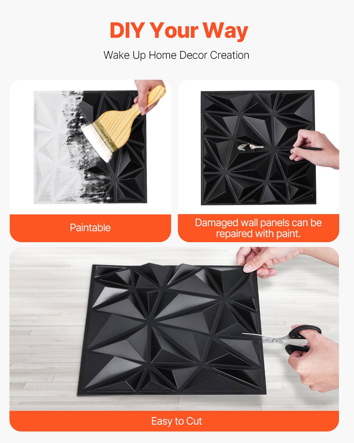 DIY Your Way  
Wake Up Home Decor Creation  

Paintable  
Damaged wall panels can be repaired with paint.  
Easy to Cut