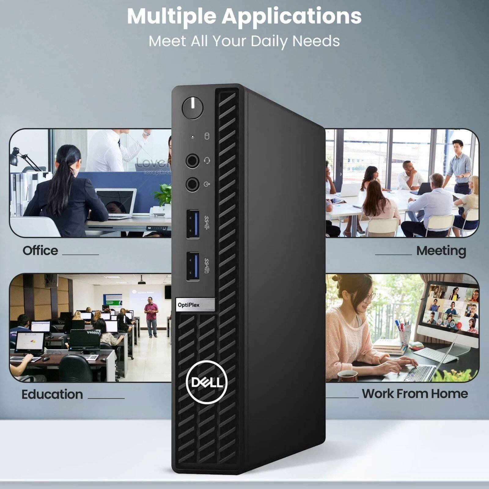 Multiple Applications  
Meet All Your Daily Needs  

Office  
Education  
Meeting  
Work From Home  

OptiPlex  
DELL