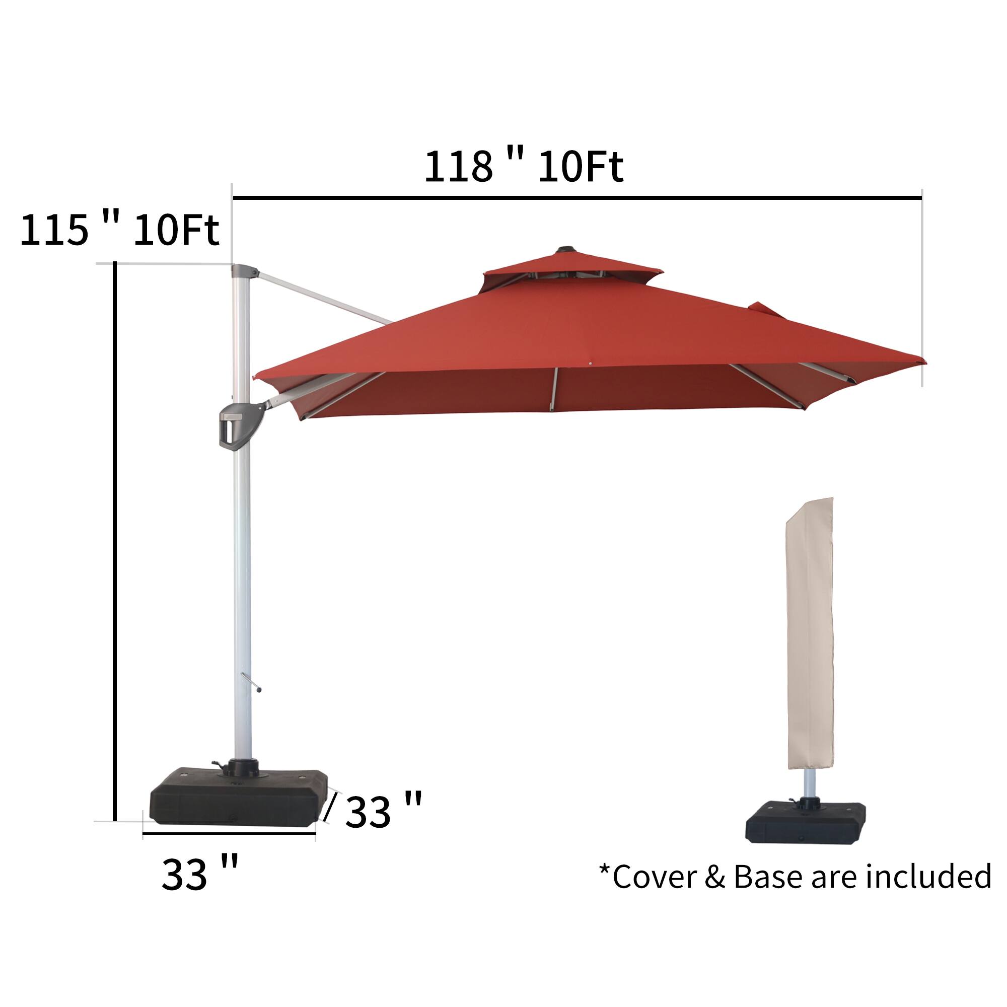 115" 10Ft  
118" 10Ft  
33"  
33"  
*Cover & Base are included