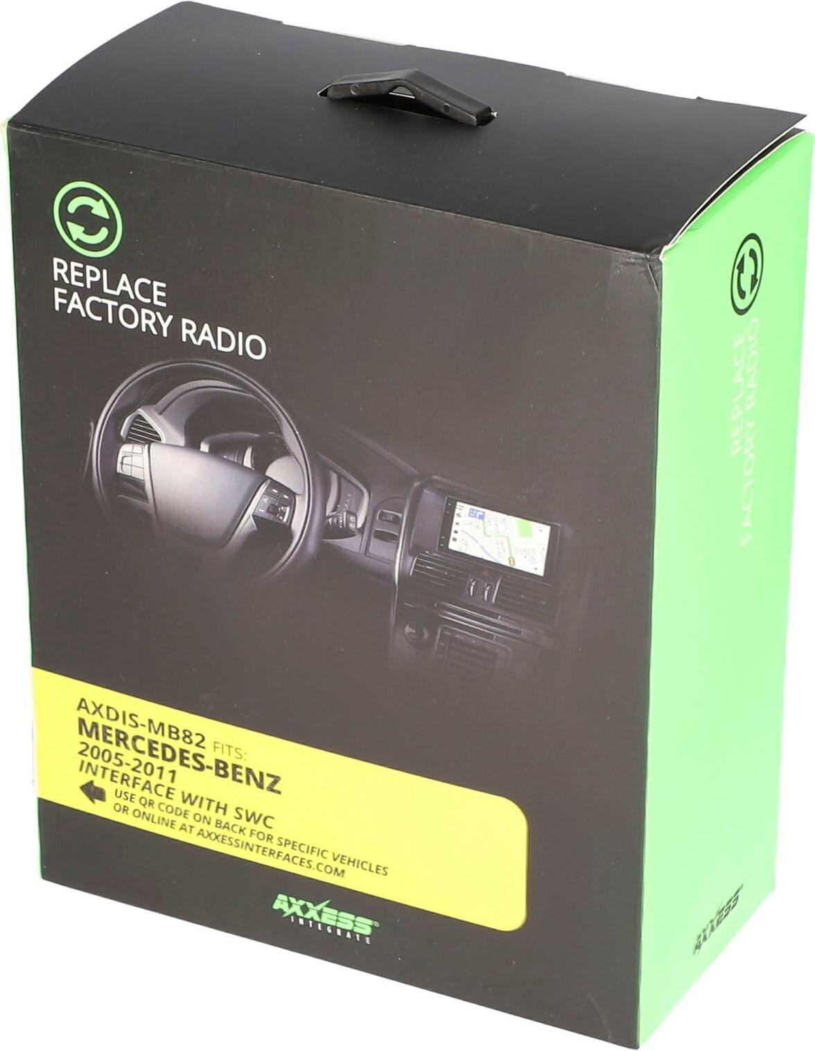 REPLACE FACTORY RADIO

AXDIS-MB82
MERCEDES-BENZ
FITS: 2005-2011
INTERFACE WITH SWC

USE QR CODE ON BACK OR ONLINE AT AXCESSINTERFACES.COM FOR SPECIFIC VEHICLES

AXCESS