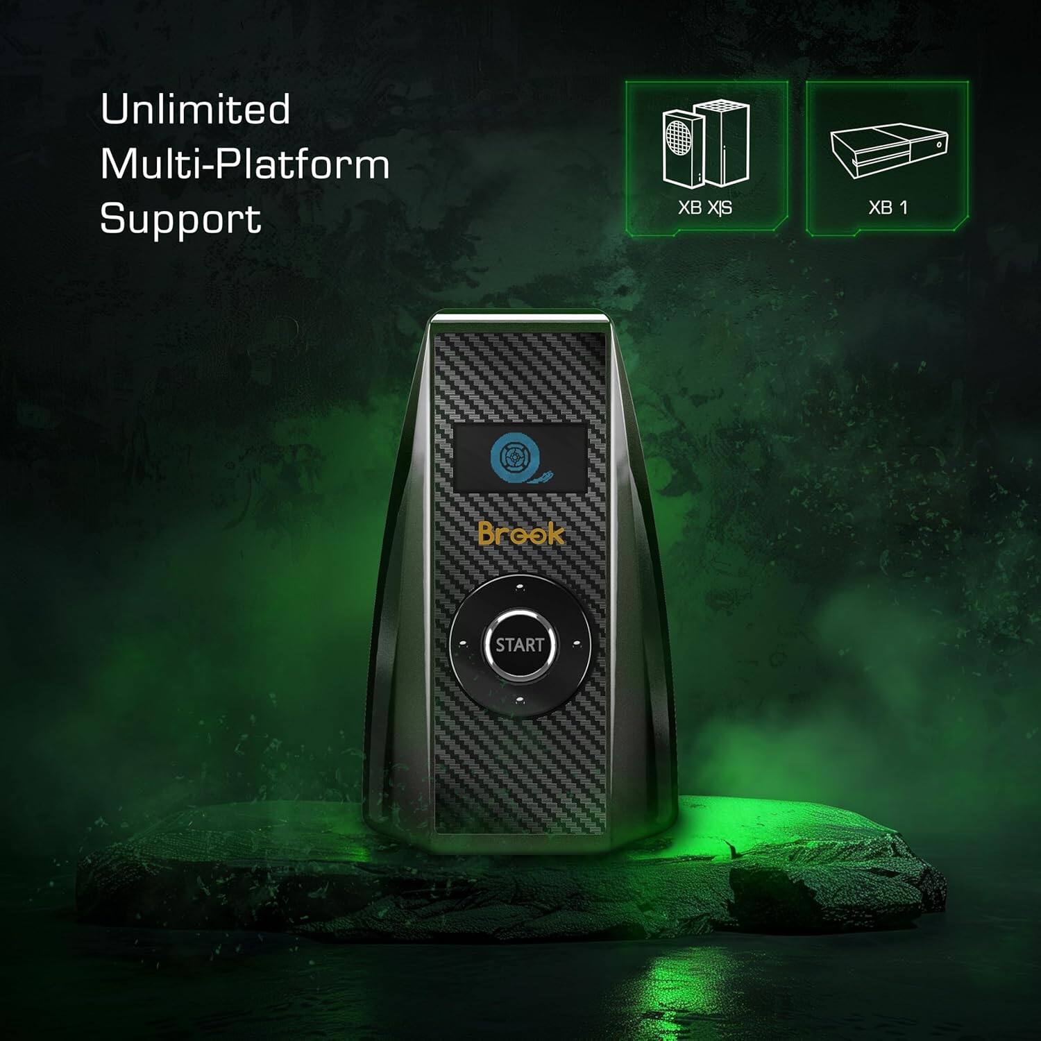 Unlimited Multi-Platform Support  
XB XS  
XB 1  
Brook  
START