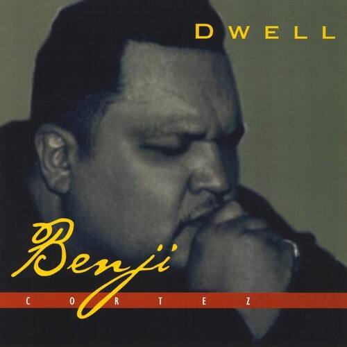 Benji Cortez - Dwell   - COMPACT DISCS [CD]