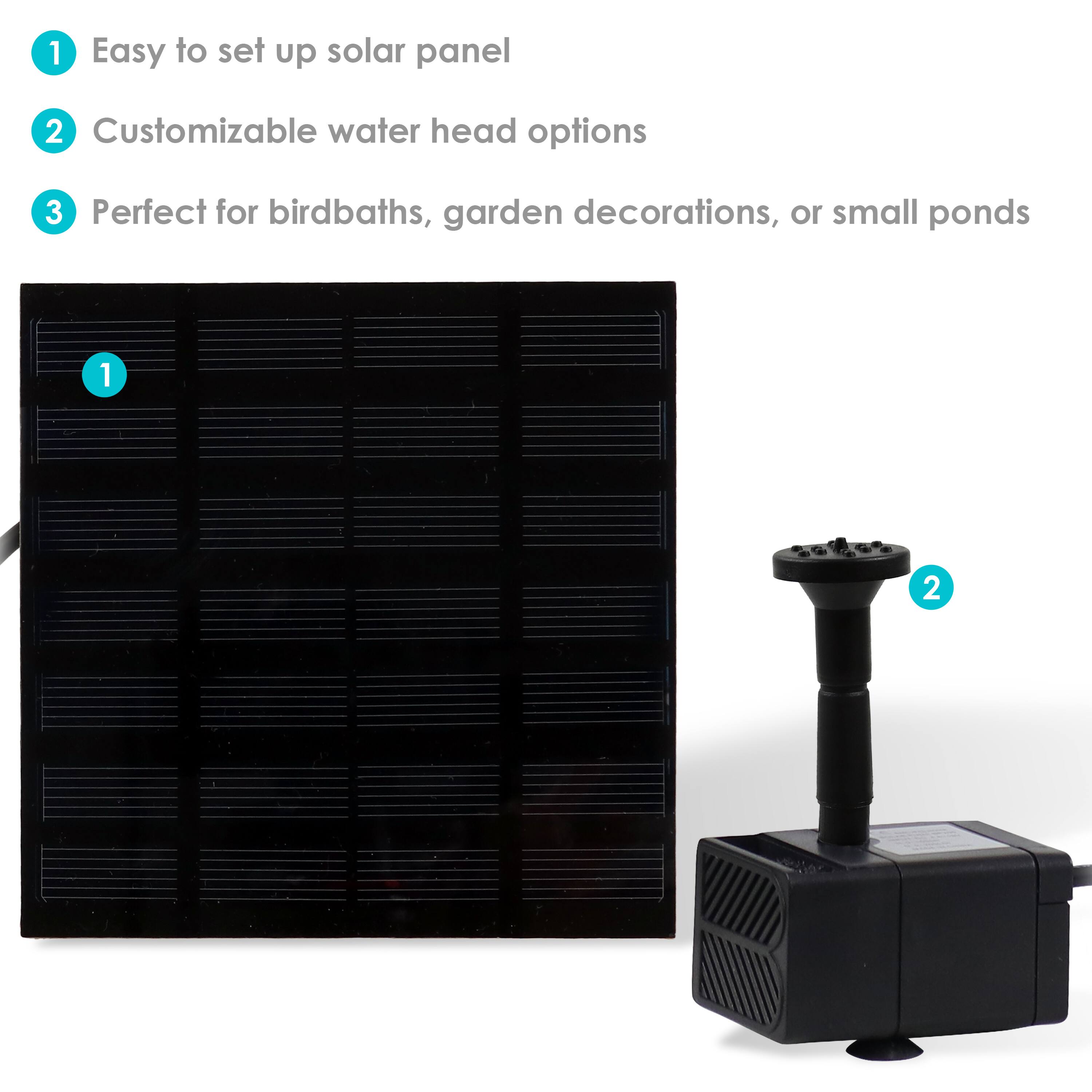 1. Easy to set up solar panel  
2. Customizable water head options  
3. Perfect for birdbaths, garden decorations, or small ponds