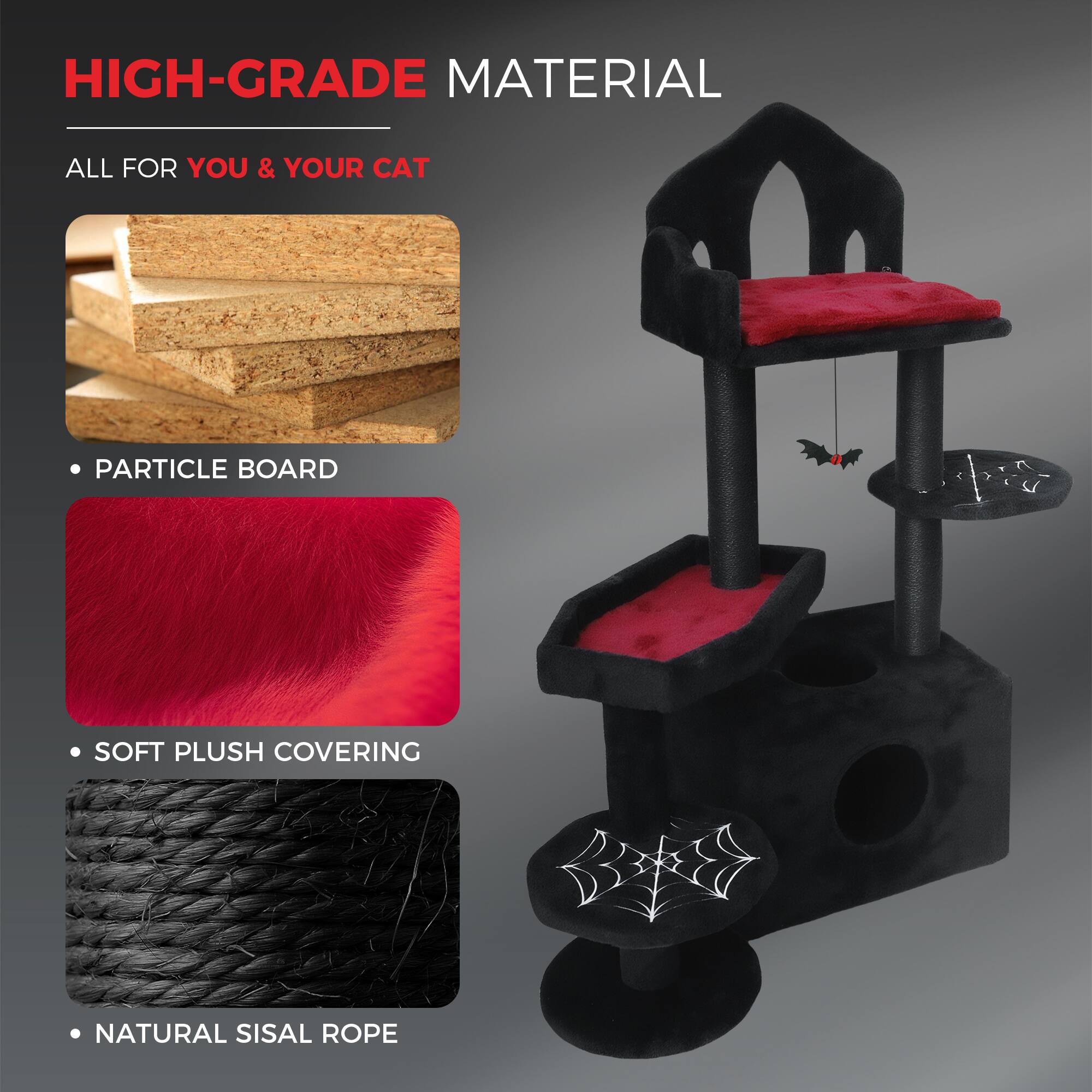 HIGH-GRADE MATERIAL

ALL FOR YOU & YOUR CAT

- PARTICLE BOARD
- SOFT PLUSH COVERING
- NATURAL SISAL ROPE