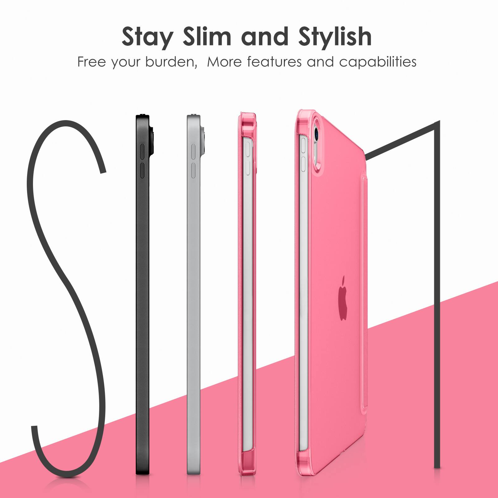 Stay Slim and Stylish  
Free your burden, More features and capabilities