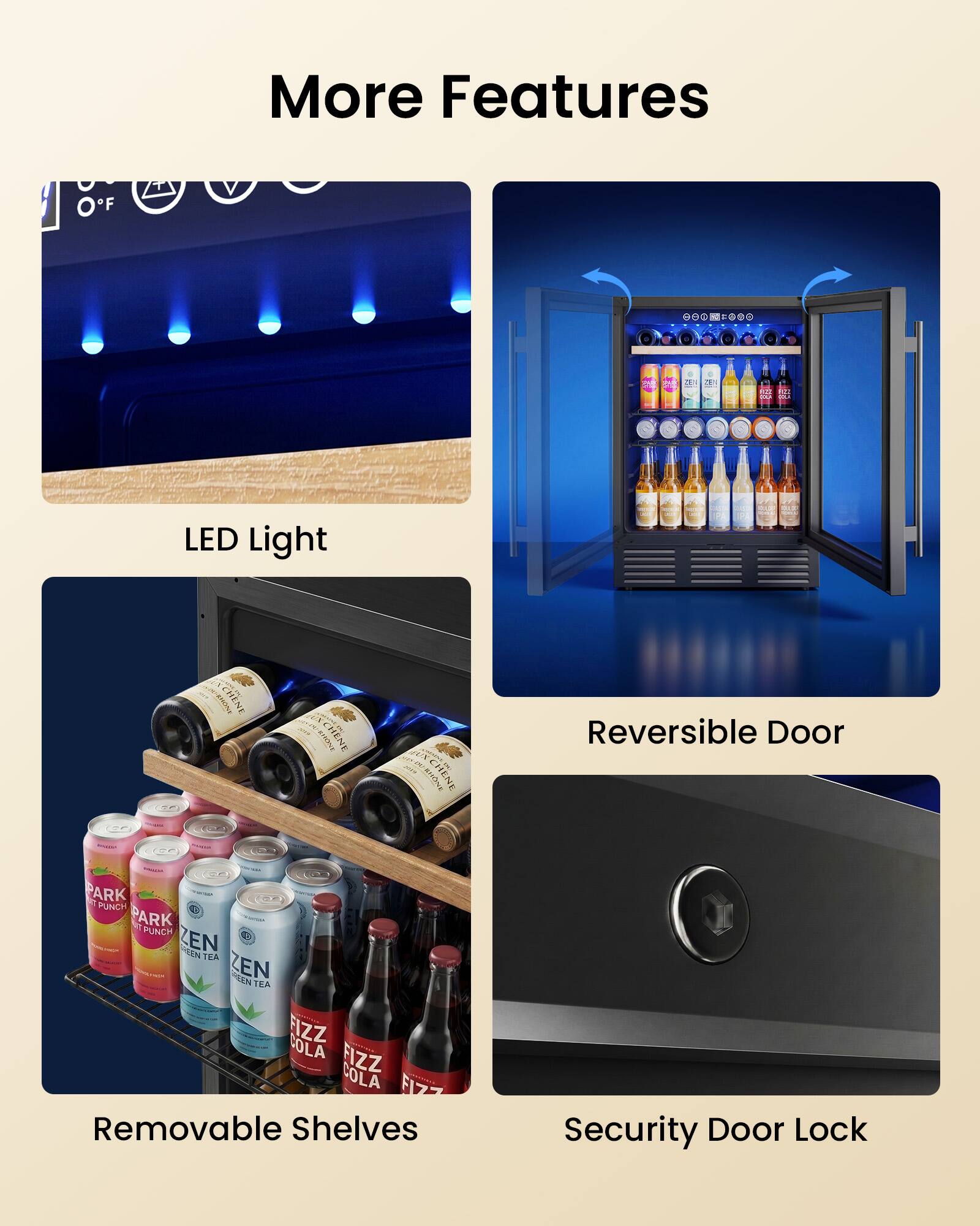 More Features

- LED Light
- Reversible Door
- Removable Shelves
- Security Door Lock