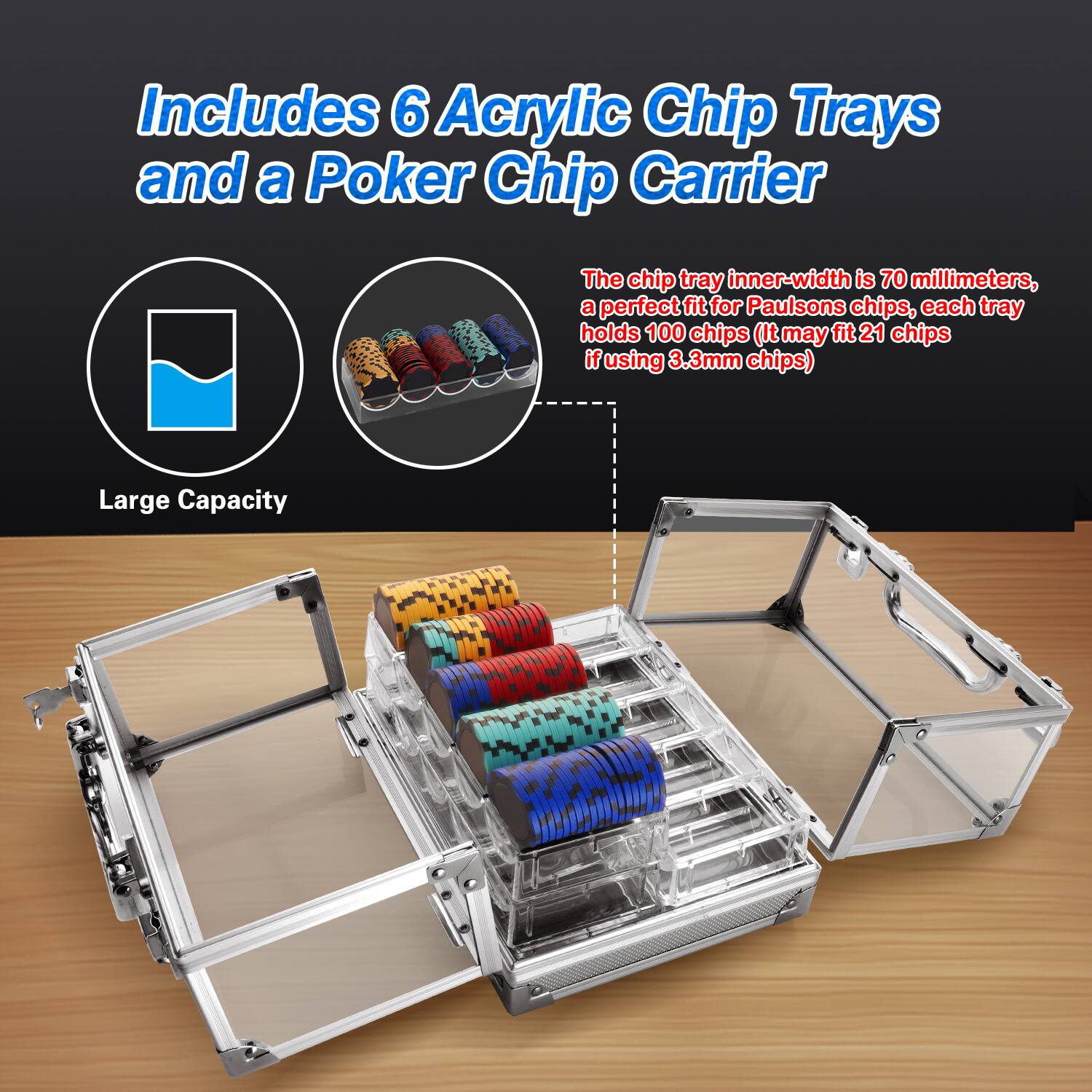 Includes 6 Acrylic Chip Trays and a Poker Chip Carrier

The chip tray inner-width is 70 millimeters, a perfect fit for Paulsons chips, each tray holds 100 chips (It may fit 21 chips if using 3.3mm chips)

Large Capacity