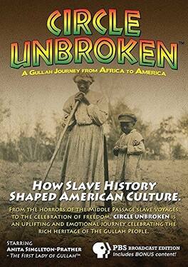 Circle Unbroken: How Slave History Shaped American Culture - DVD