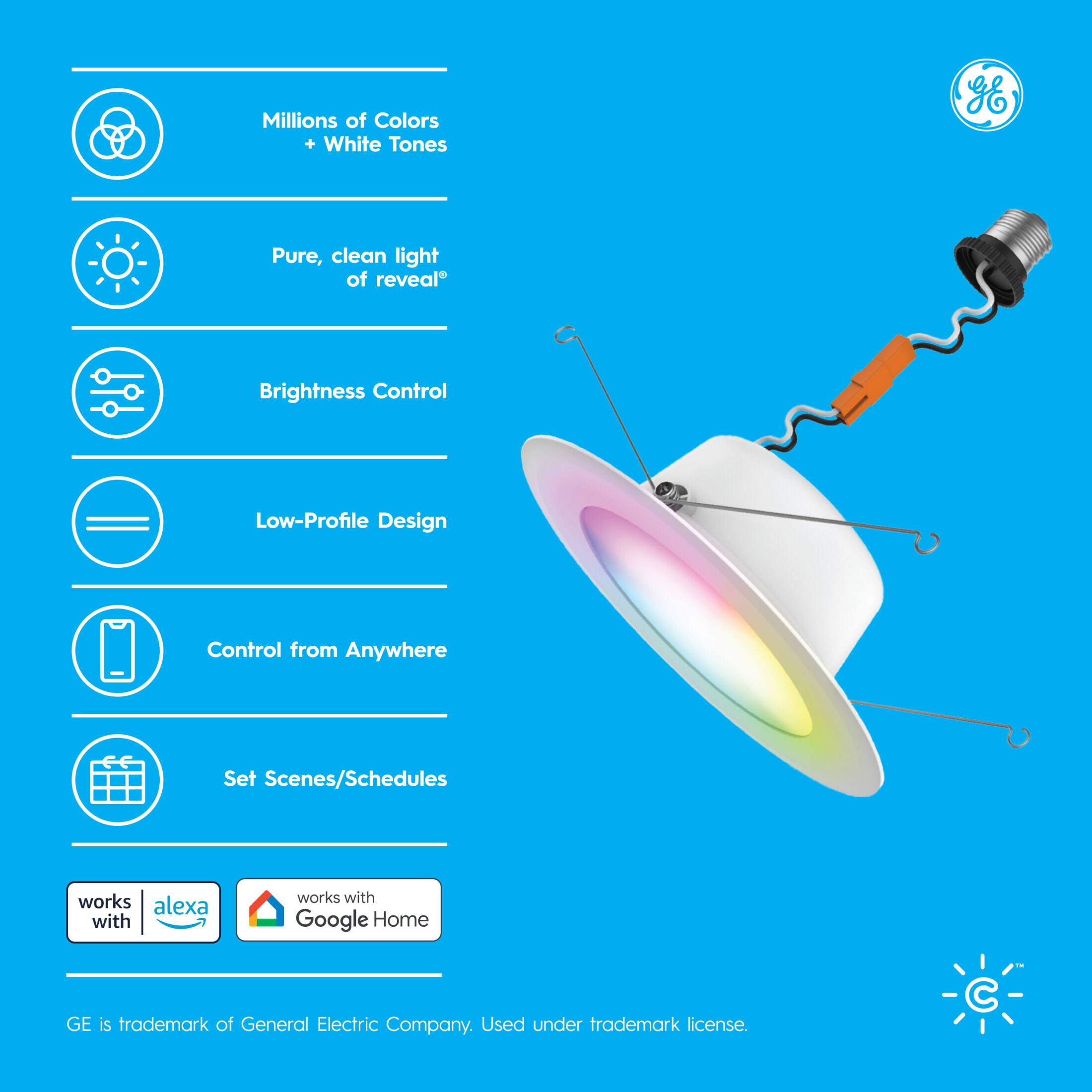 Millions of Colors + White Tones  
Pure, clean light of reveal®  
Brightness Control  
Low-Profile Design  
Control from Anywhere  
Set Scenes/Schedules  

Works with Alexa  
Works with Google Home  

GE is trademark of General Electric Company. Used under trademark license.