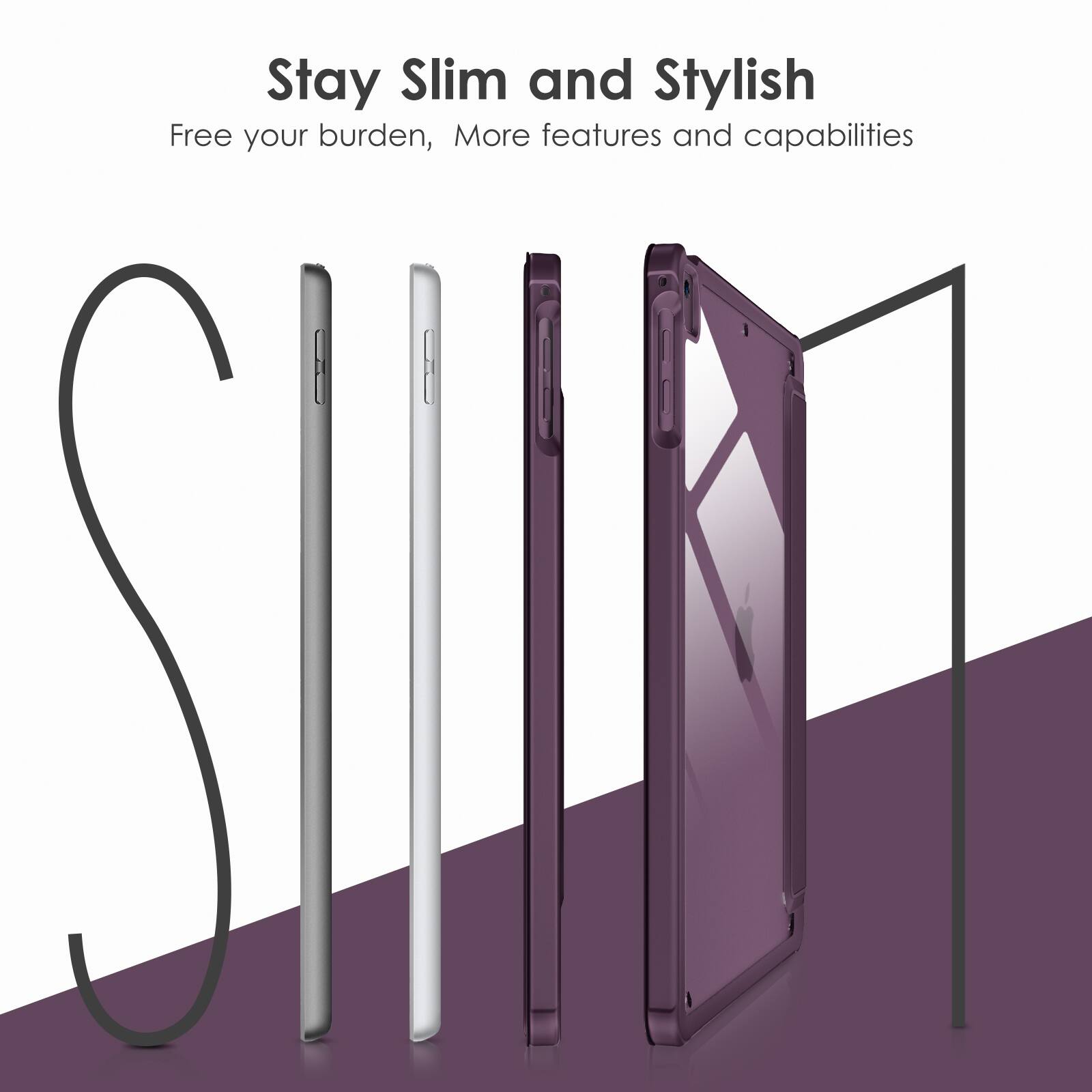 Stay Slim and Stylish  
Free your burden, More features and capabilities