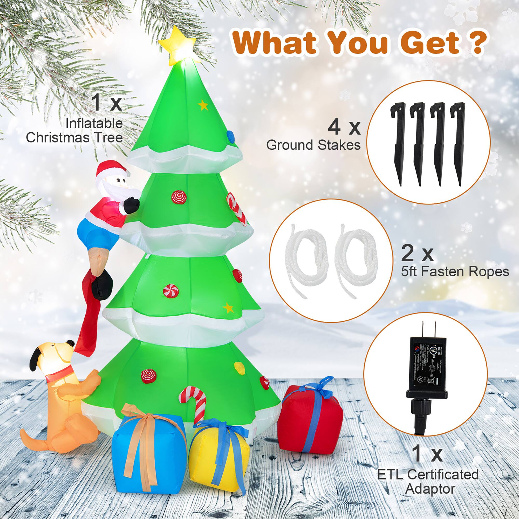 What You Get: 1 X Inflatable Christmas Tree, 4 X Ground Stakes, 2 X 5ft Fasten Ropes, 1 X ETL Certificated Adaptor