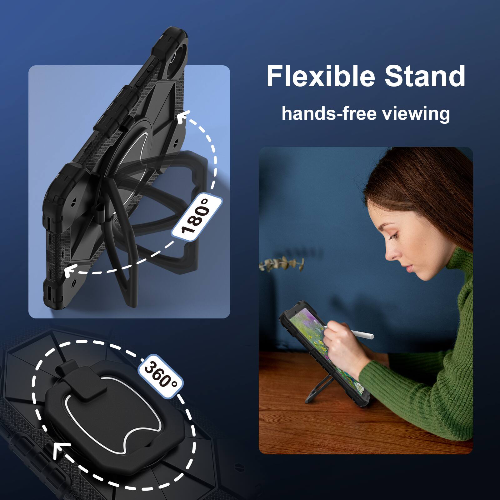 Flexible Stand  
hands-free viewing  
180°  
360°
