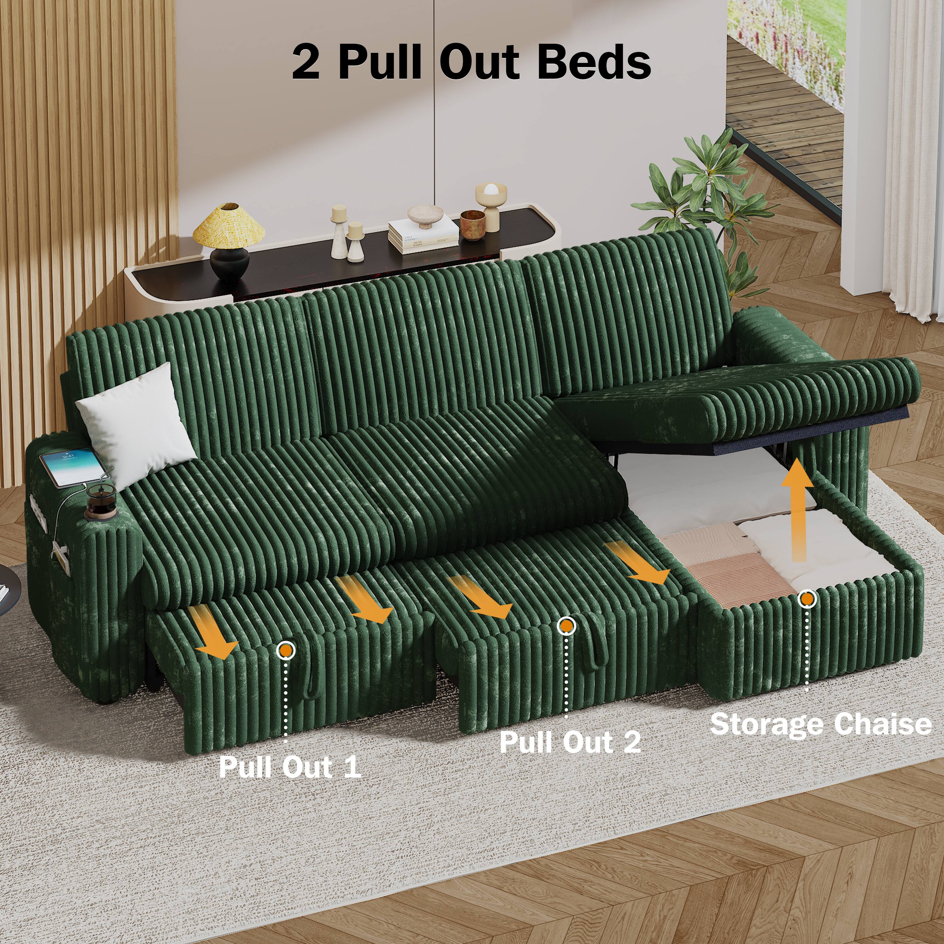 2 Pull Out Beds

Pull Out 1
Pull Out 2
Storage Chaise
