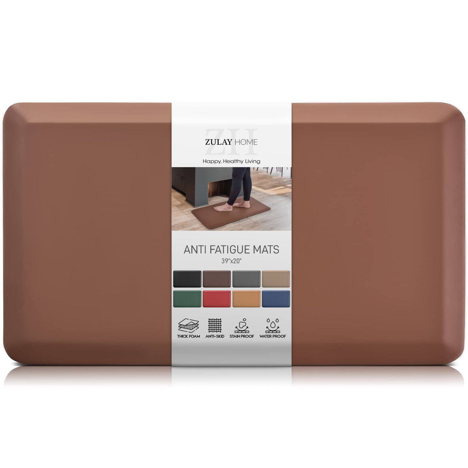 ZULAY HOME  
Happy Healthy Living  

ANTI FATIGUE MATS  
39"x20"  

- THICK FOAM  
- ANTI-SKID  
- STAIN PROOF  
- WATER PROOF