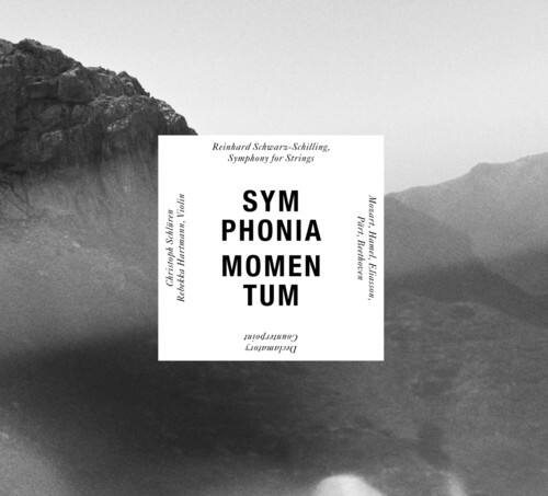 Reinhard Schwarz-Schilling, Symphony for Strings  
Violin Concerto  
Christoph Rebekka  
SYMPHONIA MOMENTUM  
Mezart, Hamel, Beethoven  
Counterpoint Declamatory