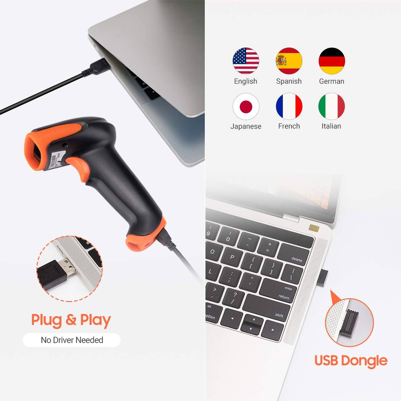 English  
Spanish  
German  
Japanese  
French  
Italian  

Plug & Play  
No Driver Needed  

USB Dongle