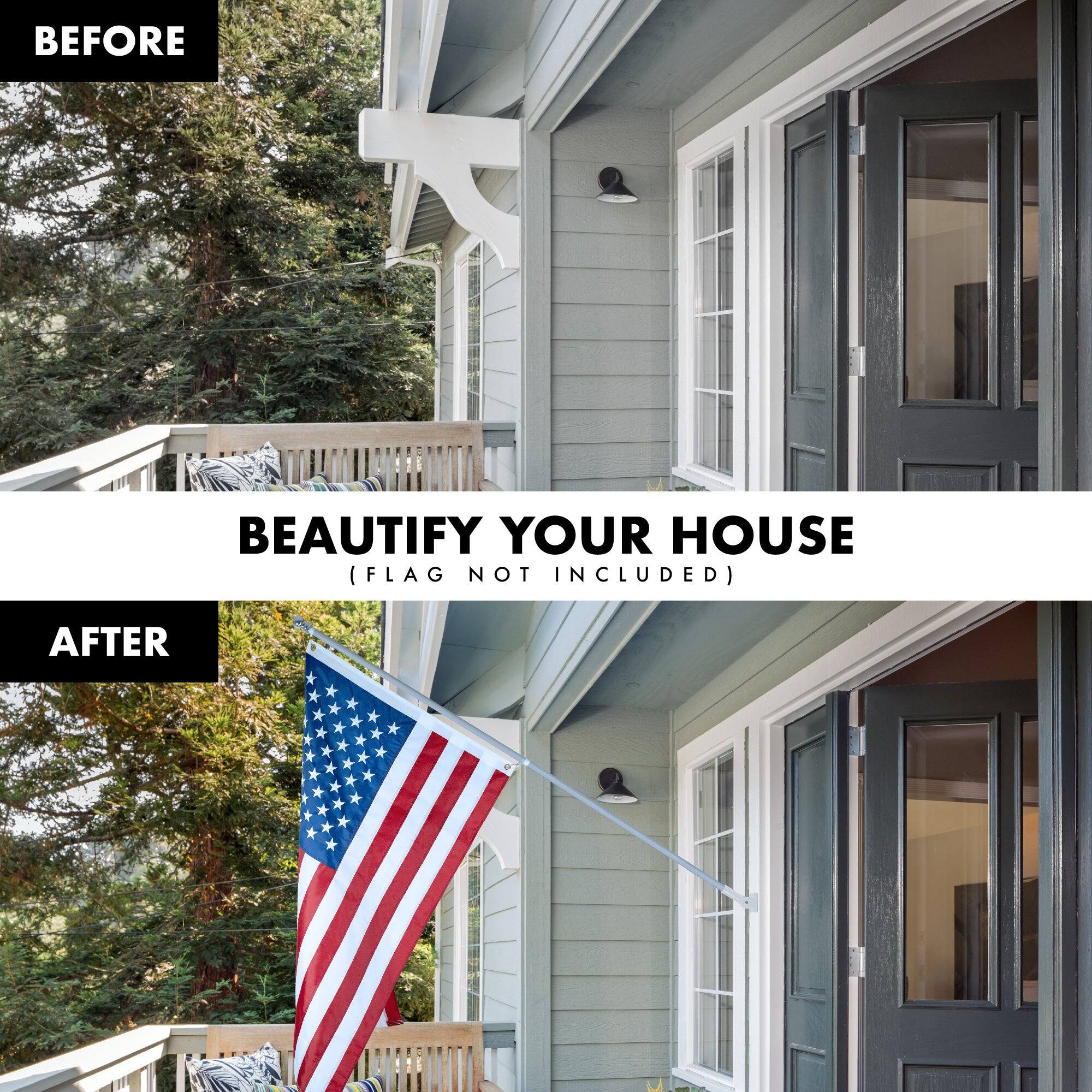 BEFORE

BEAUTIFY YOUR HOUSE  
(FLAG NOT INCLUDED)

AFTER