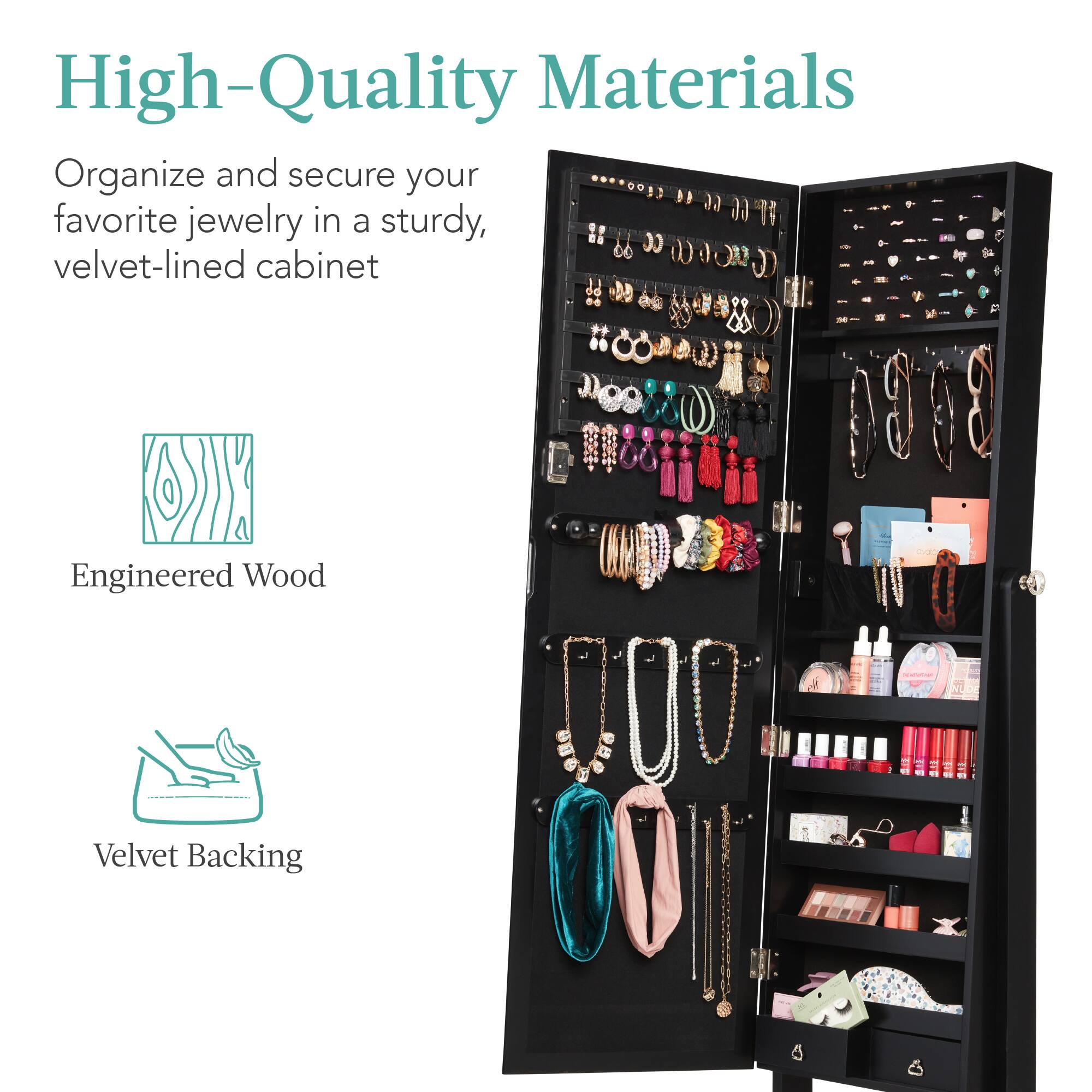 High-Quality Materials

Organize and secure your favorite jewelry in a sturdy, velvet-lined cabinet

Engineered Wood

Velvet Backing