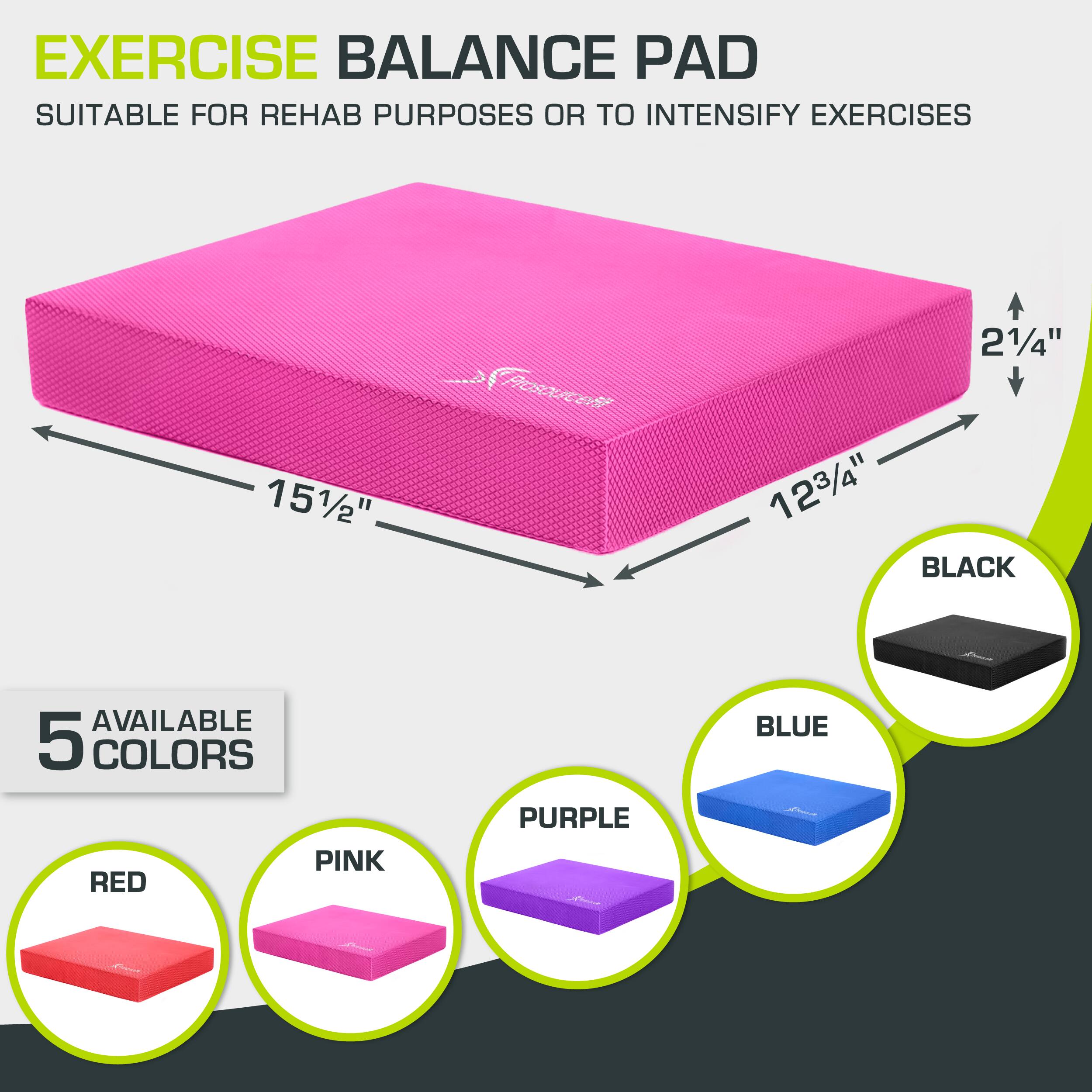 EXERCISE BALANCE PAD SUITABLE FOR REHAB PURPOSES OR TO INTENSIFY EXERCISES 21/4" 151/2" 123/4" AVAILABLE 5 COLORS BLACK PINK RED PURPLE BLUE