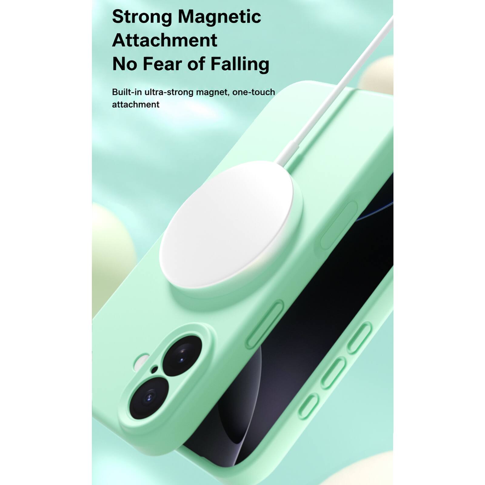 Strong Magnetic Attachment  
No Fear of Falling  

Built-in ultra-strong magnet, one-touch attachment