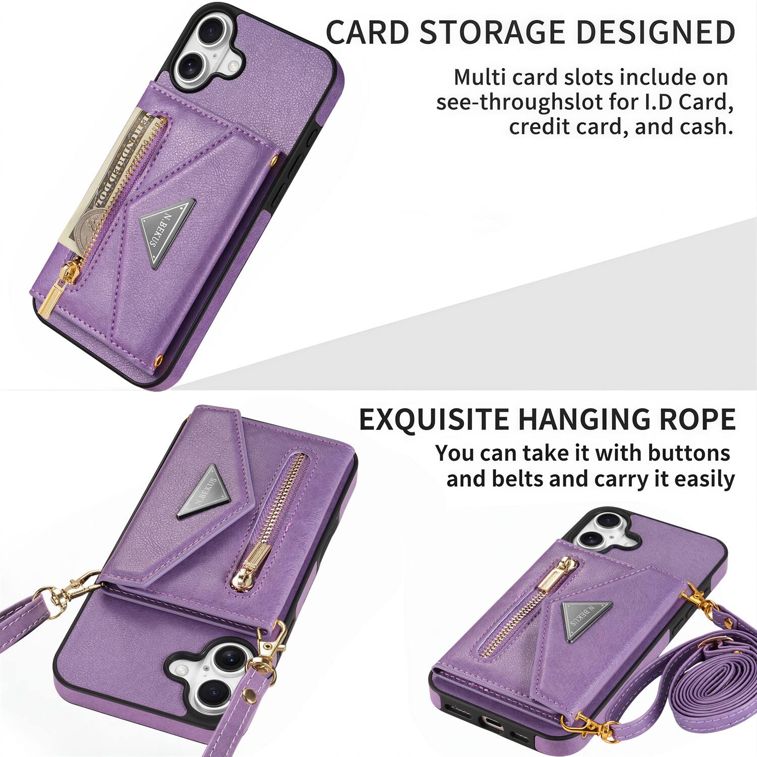 CARD STORAGE DESIGNED

Multi card slots include on see-through slot for I.D Card, credit card, and cash.

EXQUISITE HANGING ROPE

You can take it with buttons and belts and carry it easily