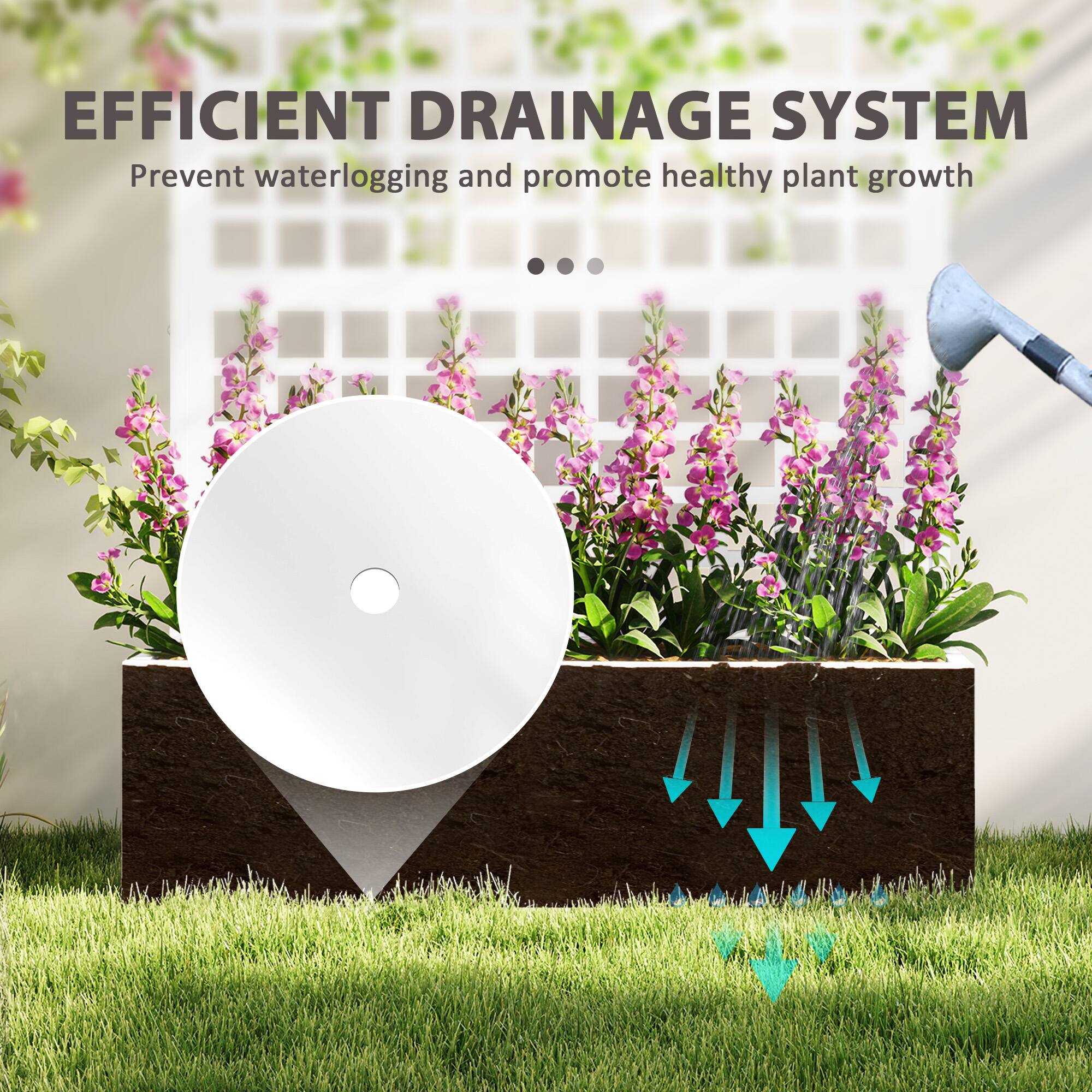 EFFICIENT DRAINAGE SYSTEM  
Prevent waterlogging and promote healthy plant growth