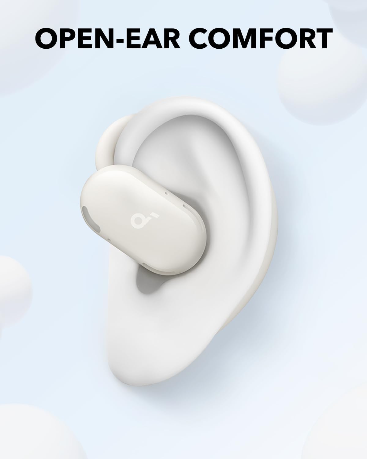 OPEN-EAR COMFORT