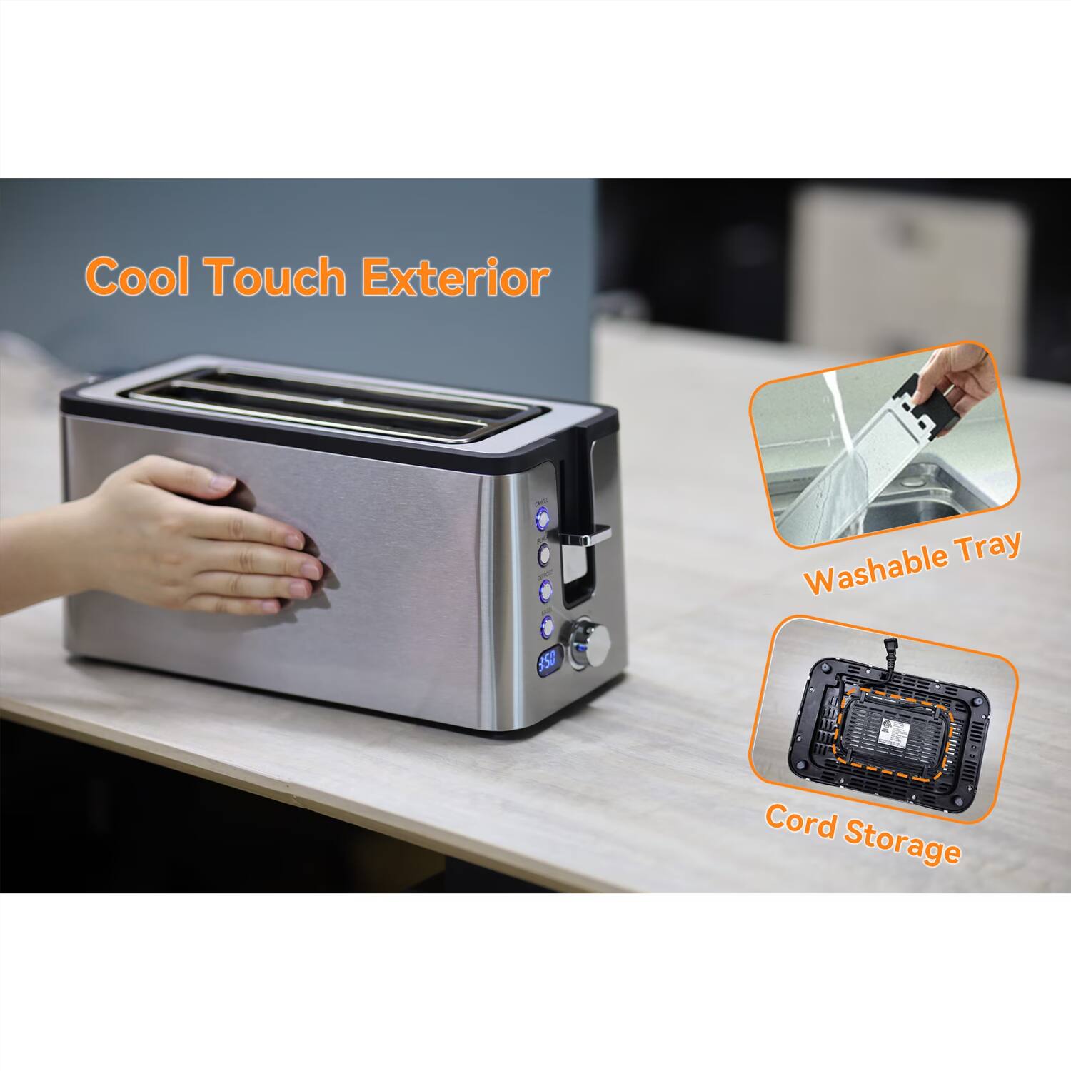 Cool Touch Exterior

350

Washable Tray

Cord Storage