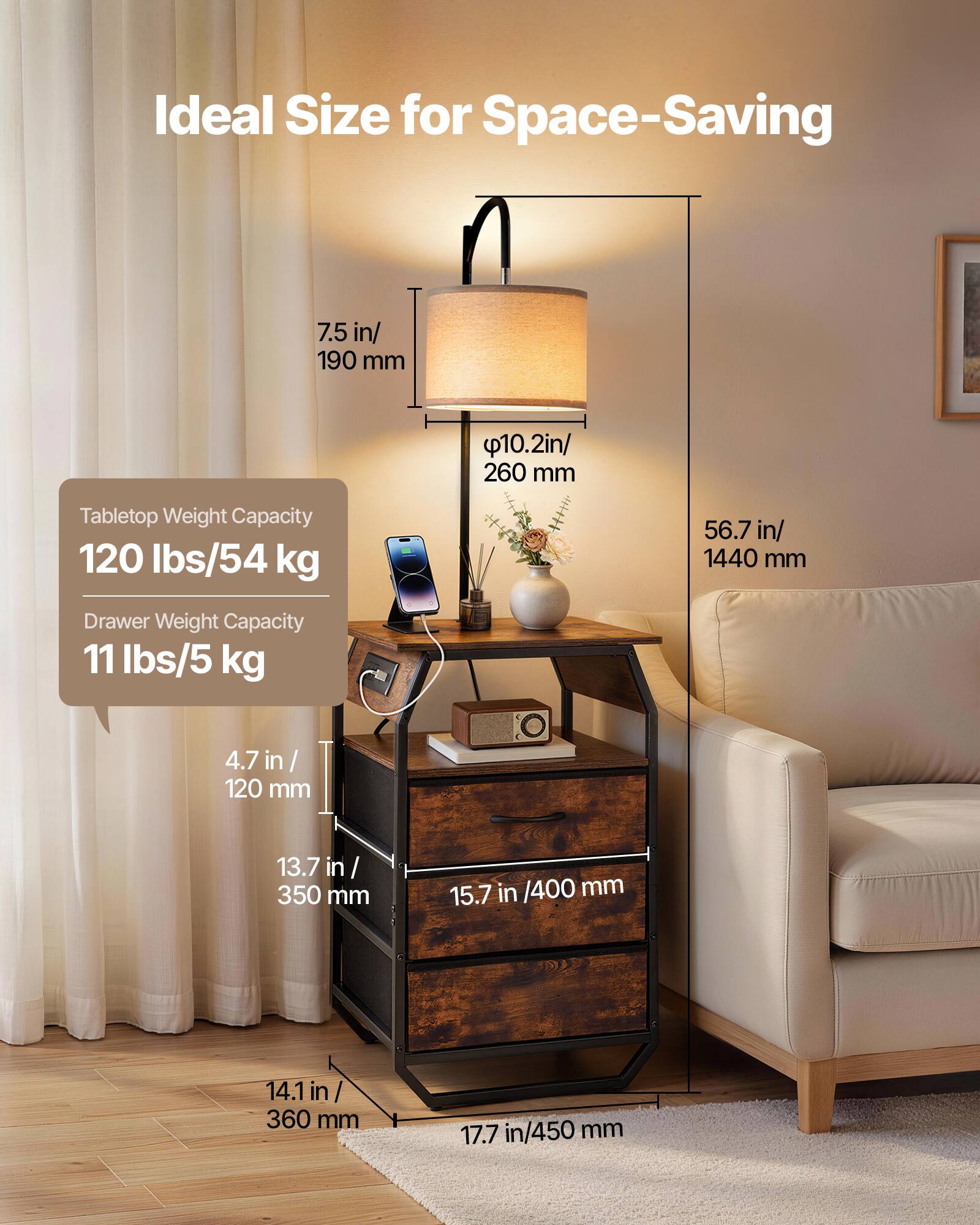 Ideal Size for Space-Saving  
7.5 in/ 190 mm  
10.2 in/ 260 mm  

Tabletop Weight Capacity  
120 lbs/54 kg  

Drawer Weight Capacity  
11 lbs/5 kg  

4.7 in / 120 mm  
13.7 in / 350 mm  
15.7 in / 400 mm  
14.1 in / 360 mm  
17.7 in/ 450 mm  

56.7 in/ 1440 mm