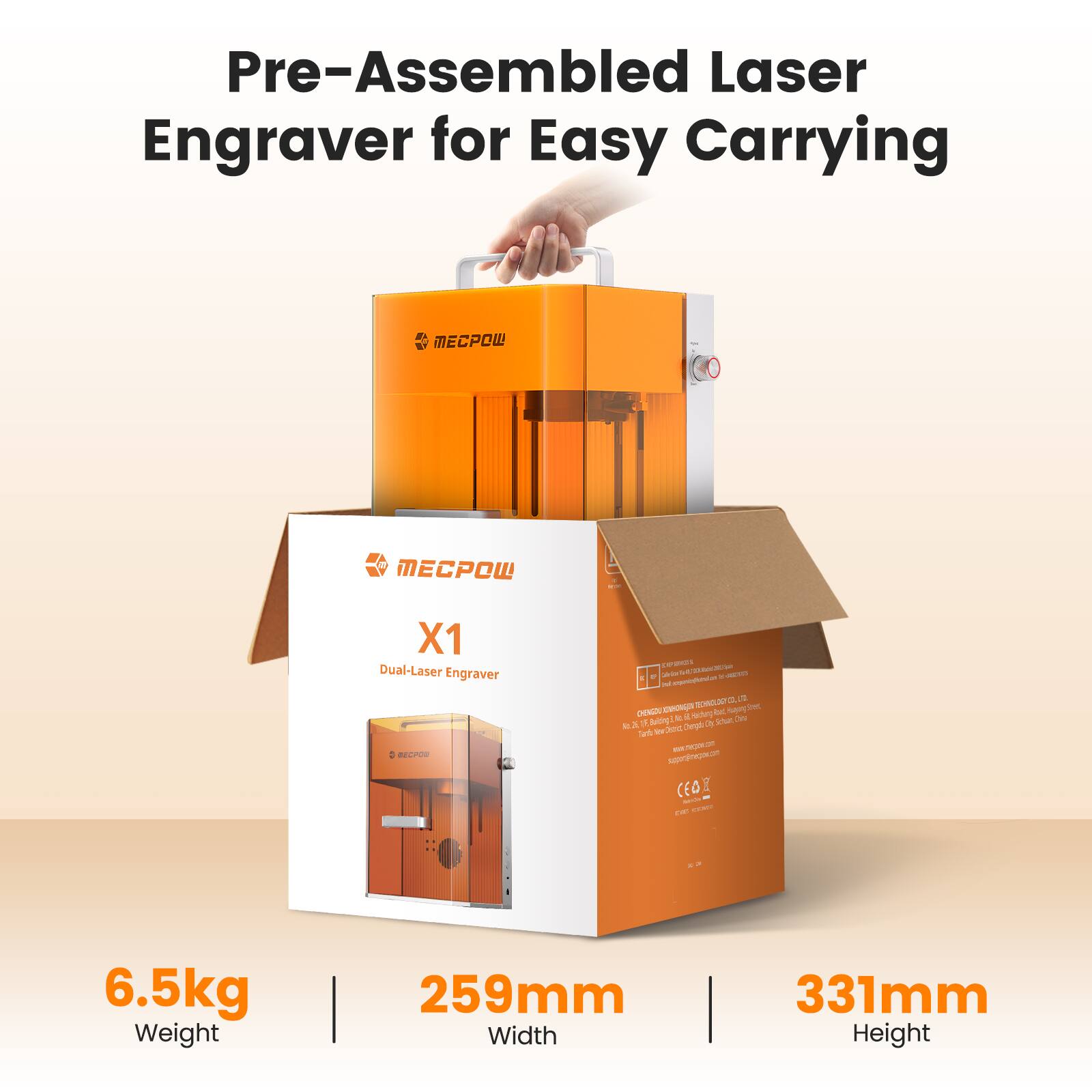 Pre-Assembled Laser Engraver for Easy Carrying  
MECPOW X1 Dual-Laser Engraver  

- Weight: 6.5kg  
- Width: 259mm  
- Height: 331mm