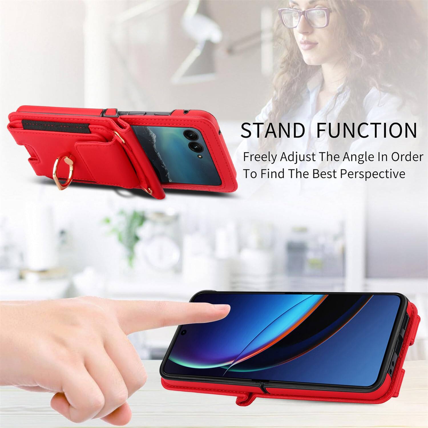 STAND FUNCTION  
Freely Adjust The Angle In Order To Find The Best Perspective