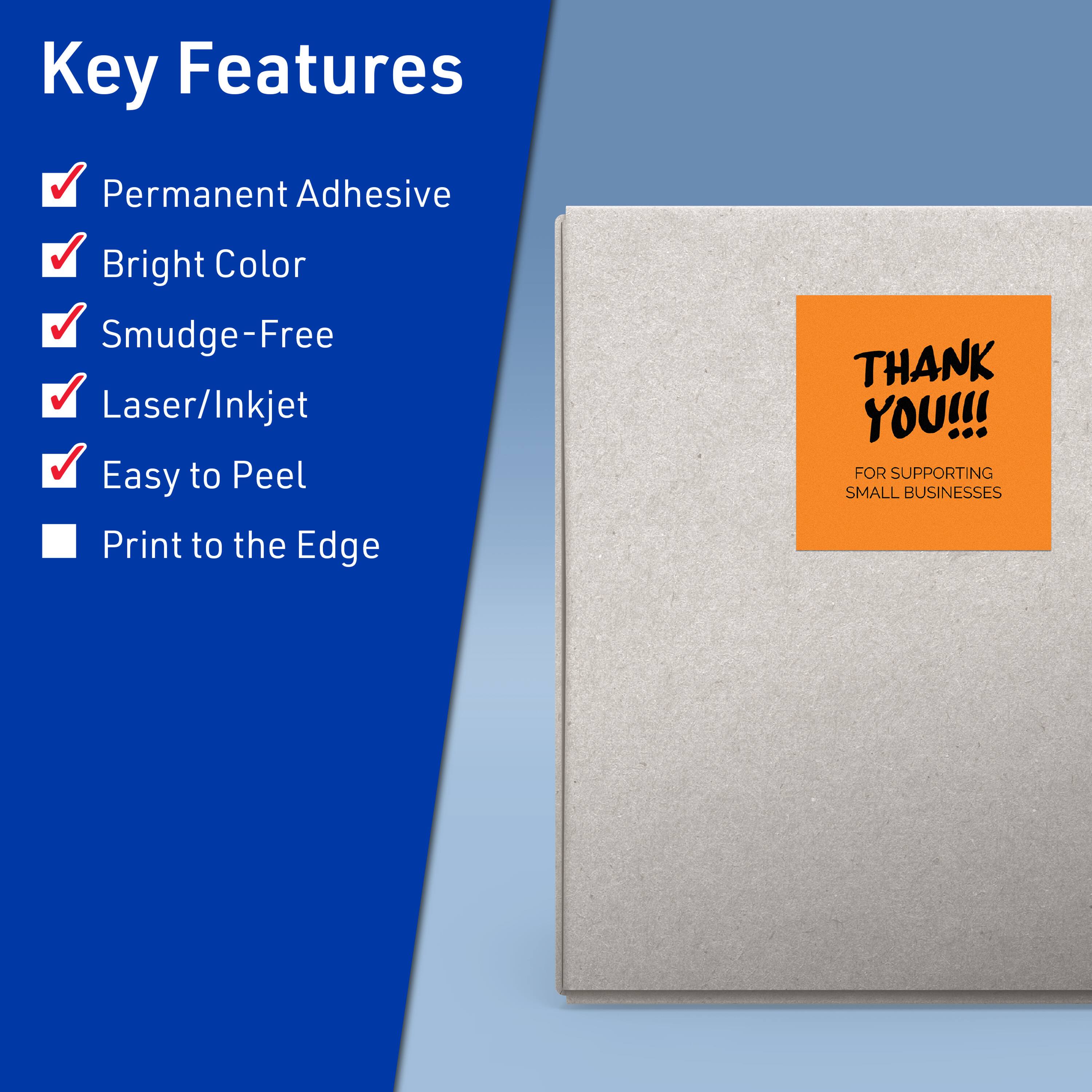 Key Features  
- Permanent Adhesive  
- Bright Color  
- Smudge-Free  
- Laser/Inkjet  
- Easy to Peel  
- Print to the Edge  

THANK YOU!!!  
FOR SUPPORTING SMALL BUSINESSES