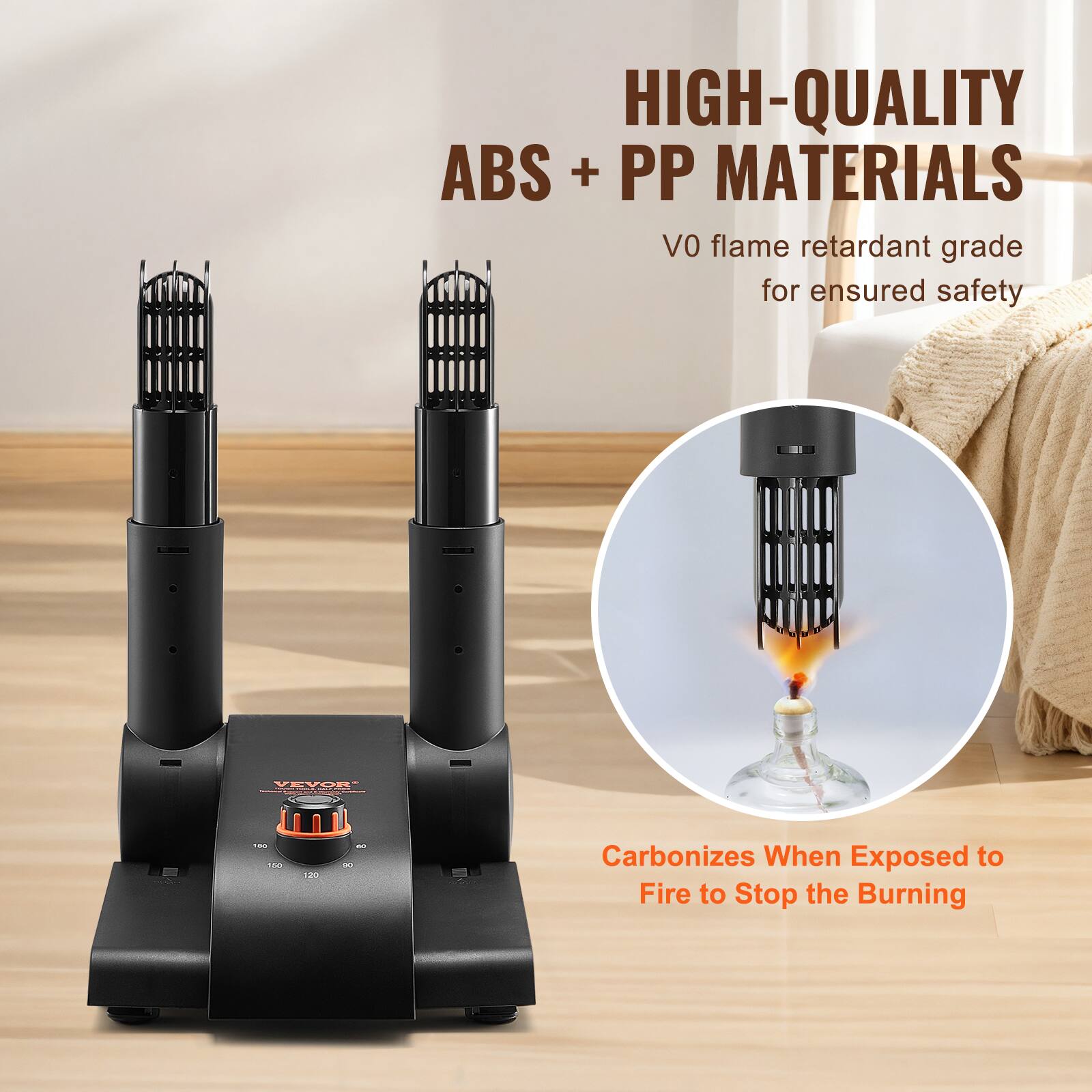 HIGH-QUALITY ABS + PP MATERIALS  
V0 flame retardant grade for ensured safety  

Carbonizes When Exposed to Fire to Stop the Burning