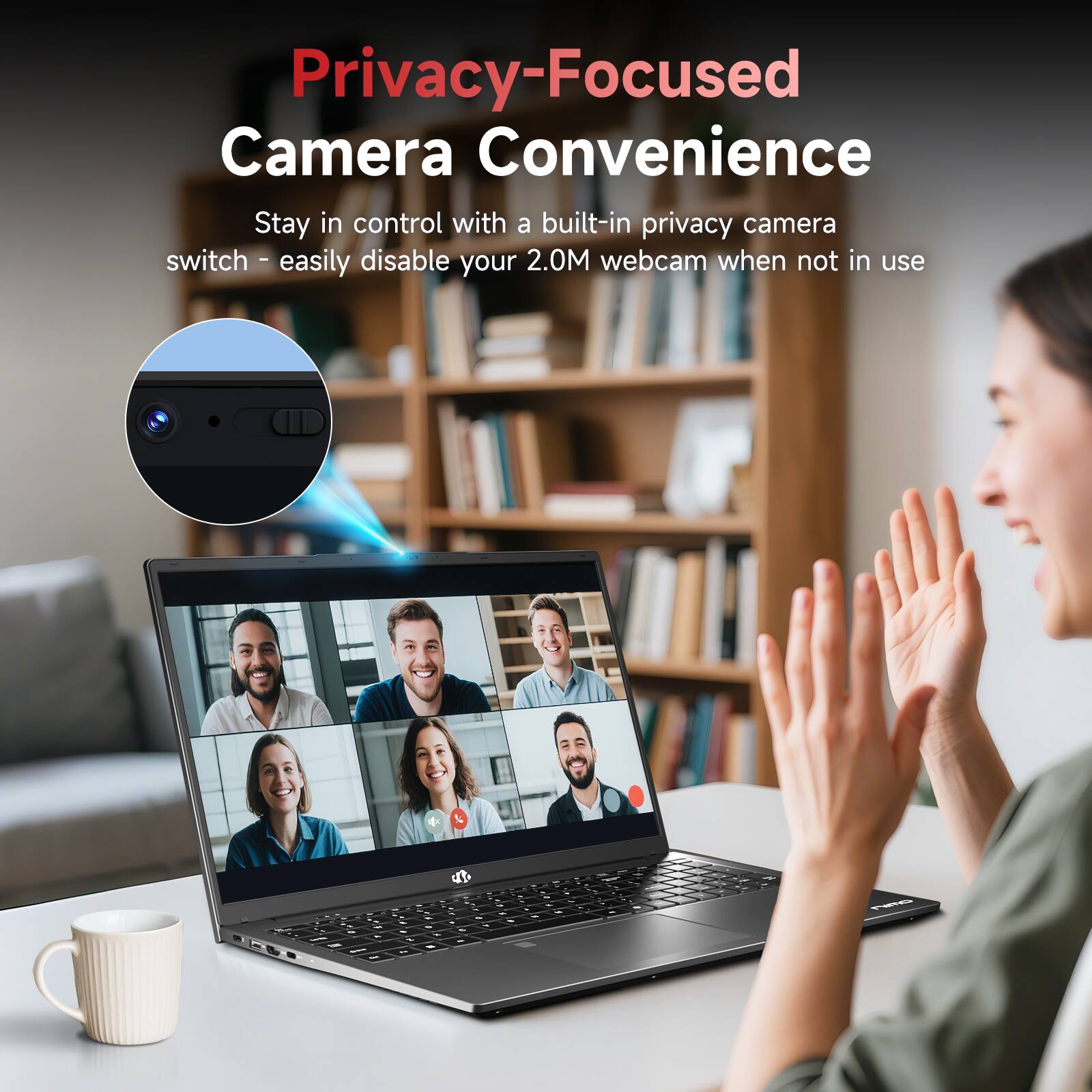 Privacy-Focused Camera Convenience

Stay in control with a built-in privacy camera switch - easily disable your 2.0M webcam when not in use