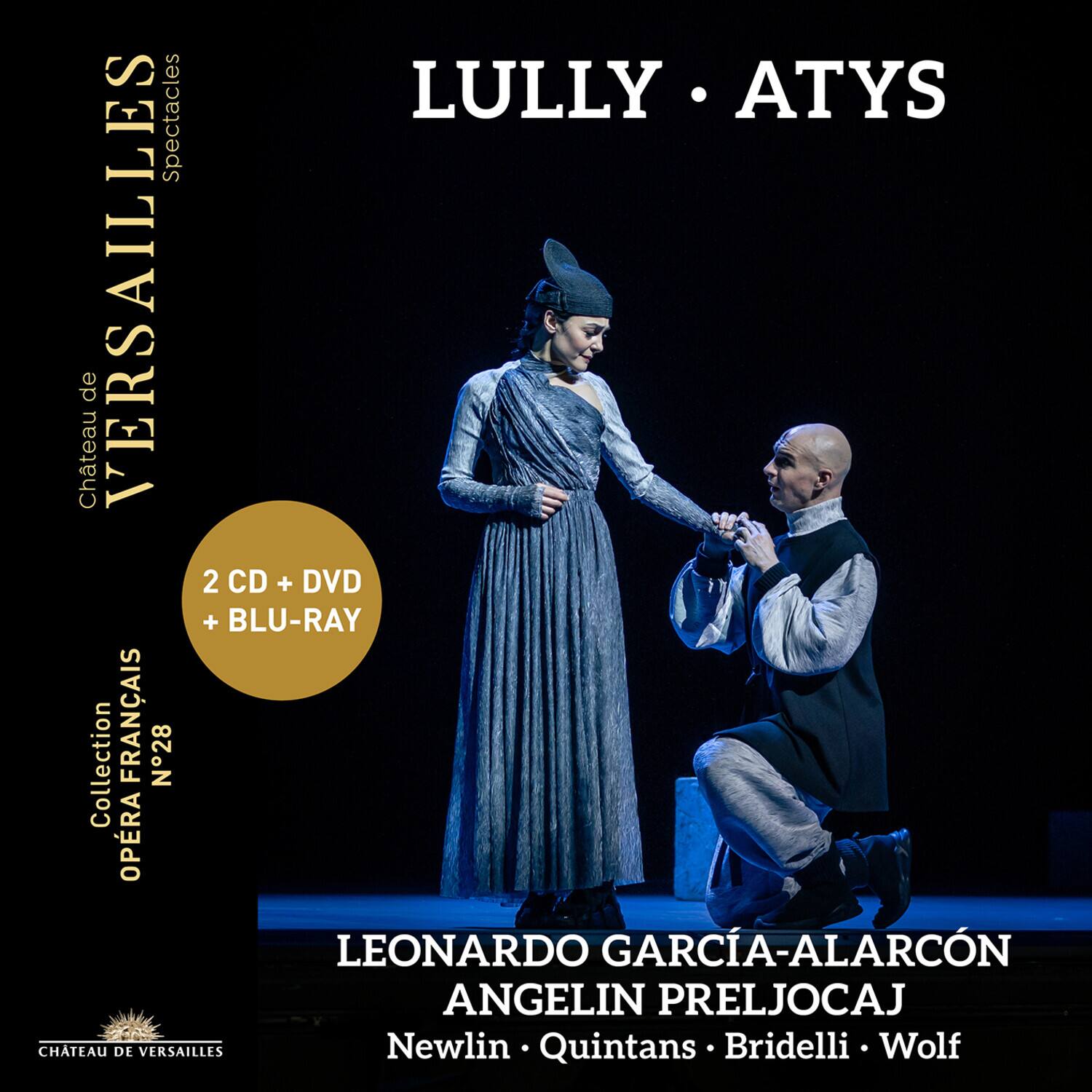 **LULLY • ATYS**

**Château de VERSAILLES**  
Spectacles

**2 CD + DVD + BLU-RAY**

**Collection**  
**OPÉRA FRANÇAIS**  
**No 28**

**LEONARDO GARCÍA-ALARCON**  
**ANGELIN PRELJOCAJ**

**Newlin • Quintans • Bridelli • Wolf**

**CHÂTEAU DE VERSAILLES**