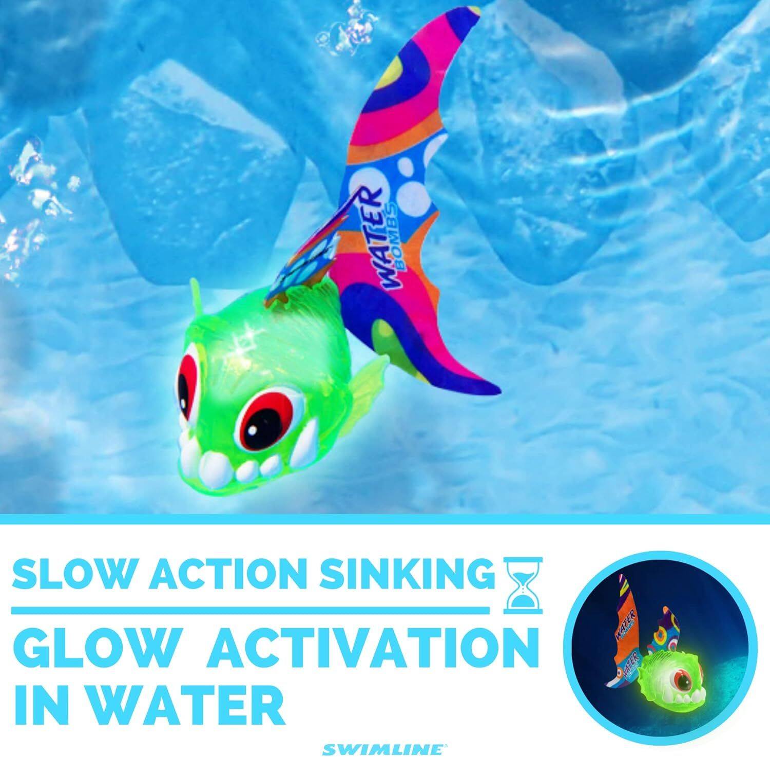 WATER BOMBS  
SLOW ACTION SINKING  
GLOW ACTIVATION IN WATER  
SWIMLINE
