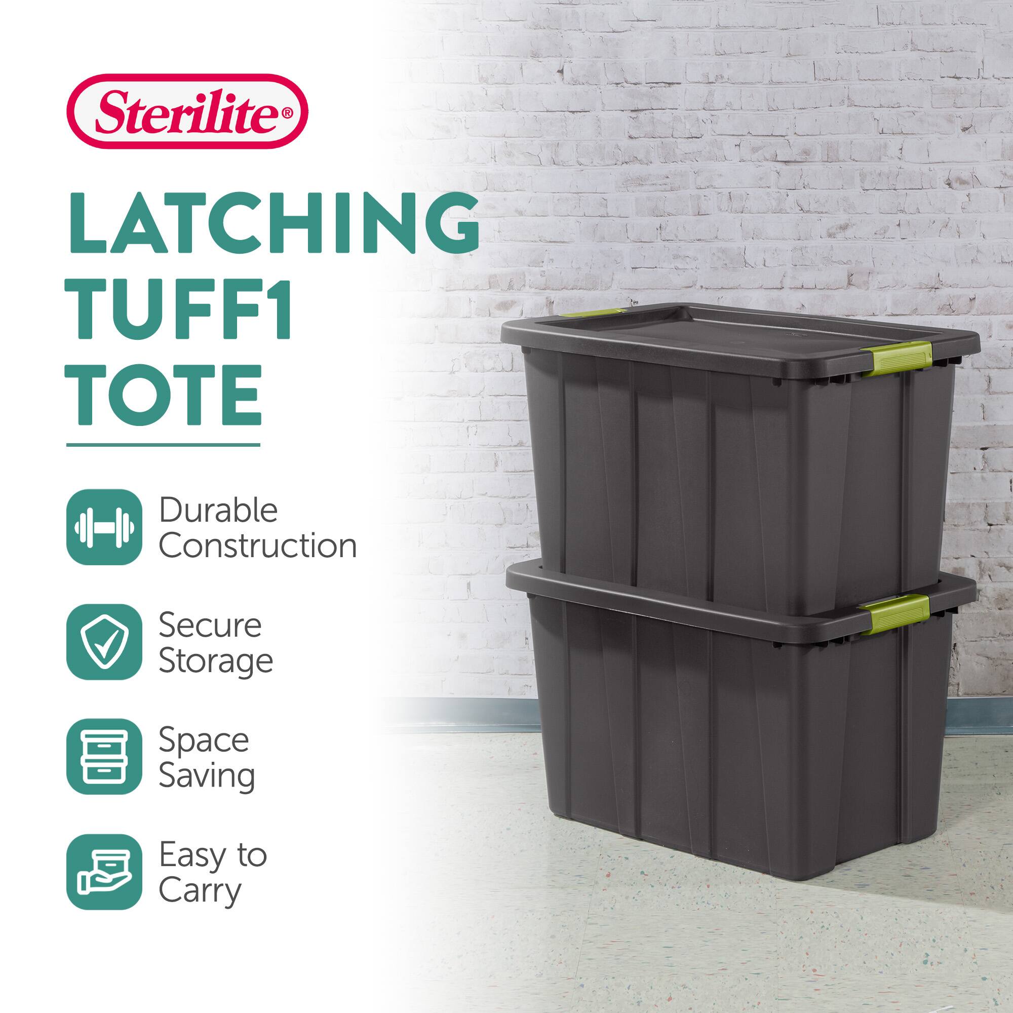Sterilite®  
LATCHING TUFF1 TOTE  

- Durable Construction  
- Secure Storage  
- Space Saving  
- Easy to Carry