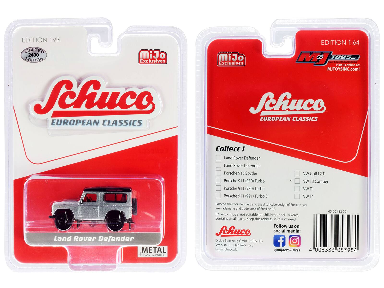 EDITION 1:64 LIMITED 2400

MiJo Exclusives

Schuco EUROPEAN CLASSICS

EDITION 1:64

MiJo M

Collect!

Land Rover Defender
Land Rover Defender
Porsche 918 Spyder
Porsche 911 (930) Turbo
Porsche 911 (930) Turbo
Porsche 911 (991) Turbo S
VW Golf GTI
VWT3 Camper
VWT1
VWT1

Land Rover Defender

METAL PLASTIC PARTS

Porsche, the Porsche shield and the distinctive design of Porsche cars are trademarks and trade dress of Porsche AG

Collector model not suitable for children under 14 years, contains small parts. Keep this address in case of need.

Follow us on Schuco social media:

Dickie Spielzeug GmbH & Co. K f Werkstr. 1 D-90765 Fürth

www.schuko.de

@mijoexclusives

Visit us online at: MJTOYSINC.com!