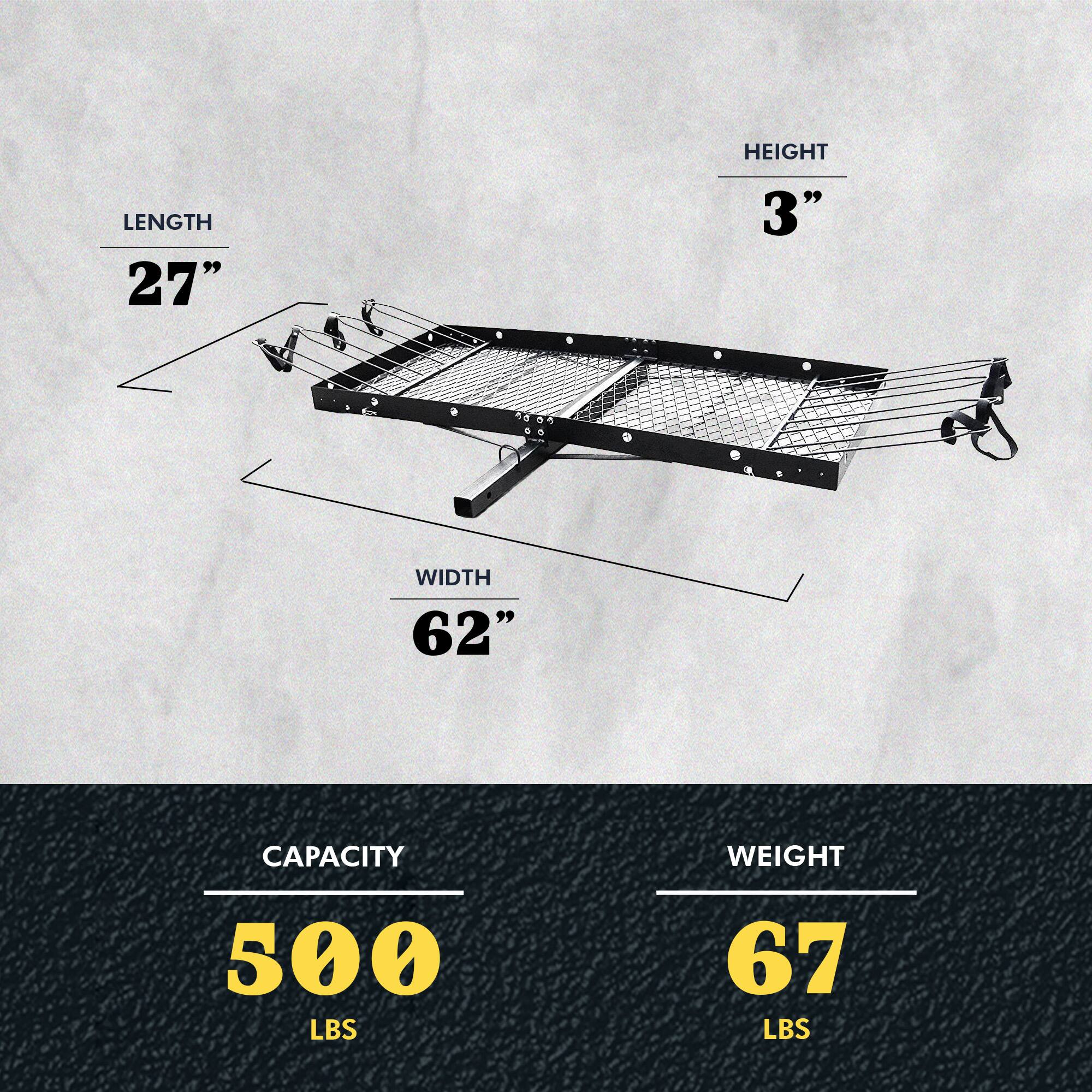 LENGTH 27"  
HEIGHT 3"  
WIDTH 62"  
CAPACITY 500 LBS  
WEIGHT 67 LBS
