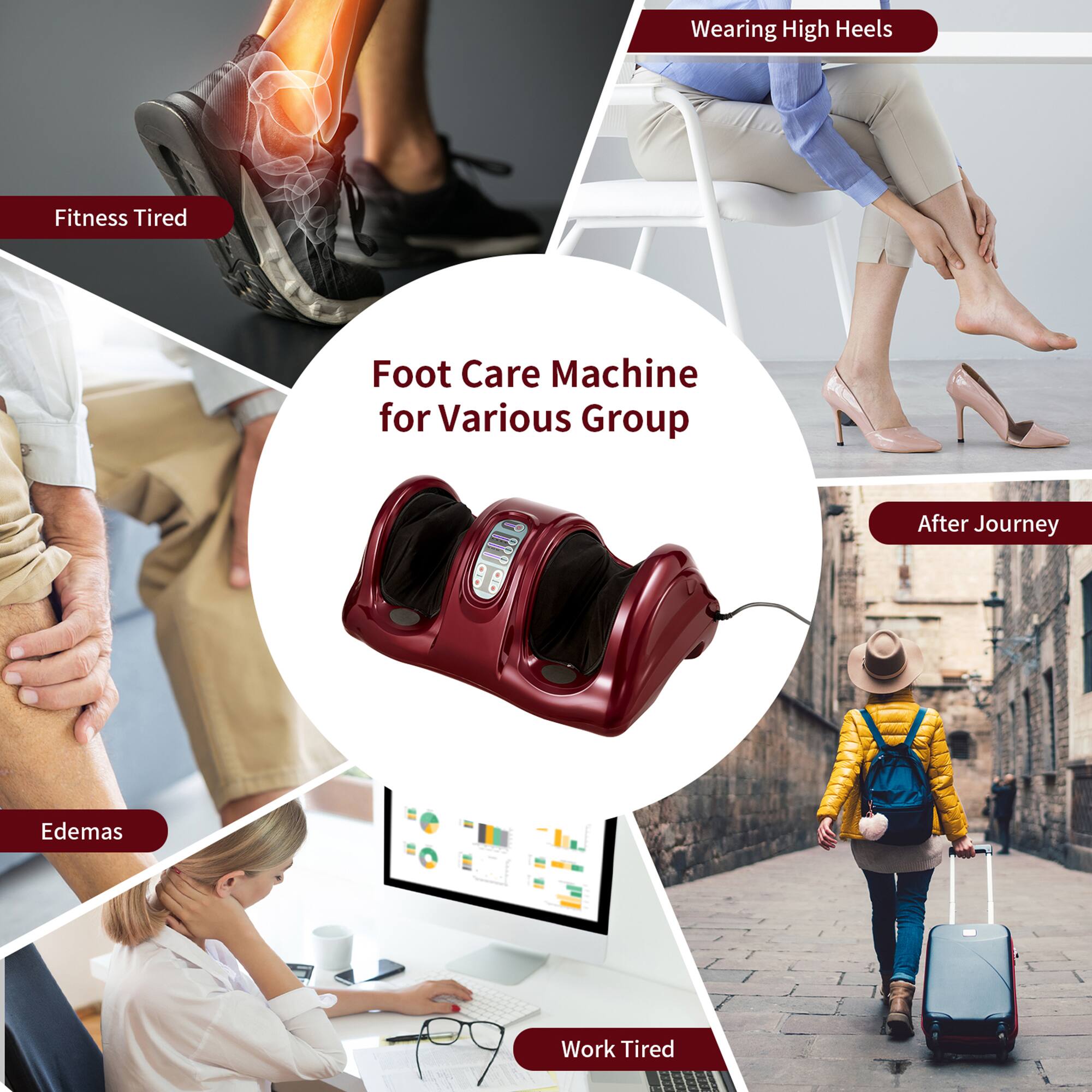 Foot Care Machine for Various Group

- Fitness Tired
- Wearing High Heels
- Edemas
- After Journey
- Work Tired