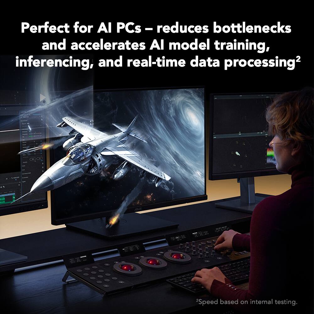 Perfect for AI PCs - reduces bottlenecks and accelerates AI model training, inferencing, and real-time data processing²  
Speed based on internal testing.