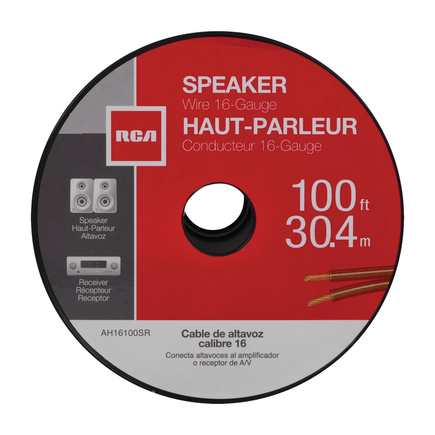 SPEAKER Wire 16-Gauge  
HAUT-PARLEUR  
Conducteur 16-Gauge  
Speaker Haut-Parleur Altavoz  
100 ft 30.4m  
Receiver Rcepteur Receptor  
AH16100SR  
Cable de altavoz calibre 16  
Conecta altavoces al amplificador o receptor de A/V