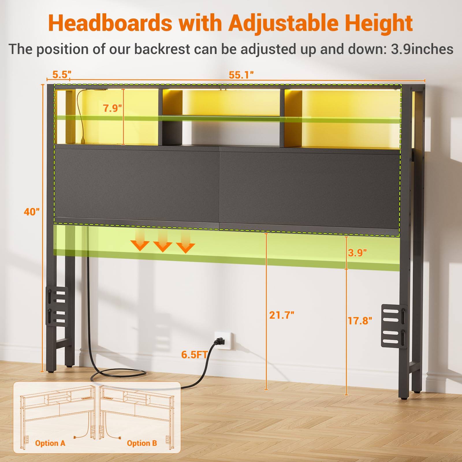 Headboards with Adjustable Height

The position of our backrest can be adjusted up and down: 3.9 inches

- 5.5"
- 7.9"
- 55.1"
- 40"
- 3.9"
- 21.7"
- 17.8"
- 6.5FT

Option A
Option B