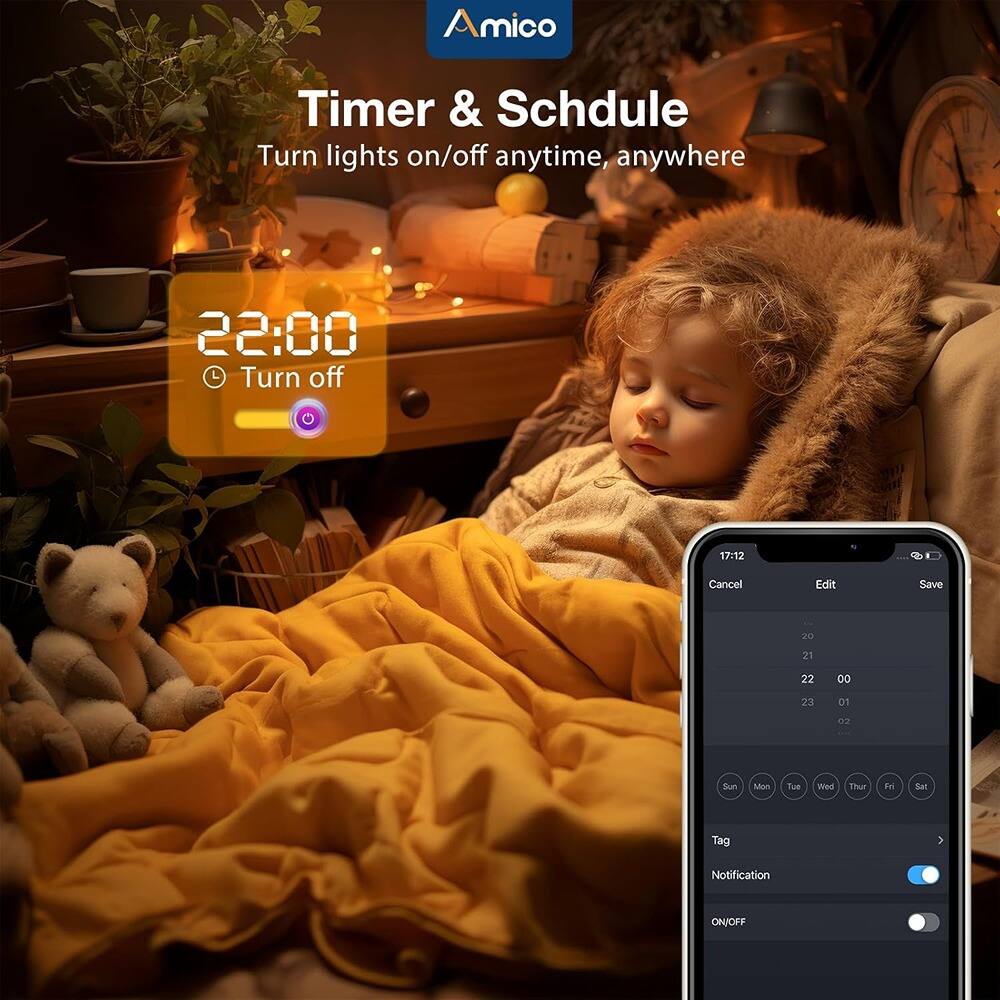 Amico Timer & Schedule  
Turn lights on/off anytime, anywhere  

22:00  
Turn off  

17:12  
Cancel Edit Save  

20 21 22 00 23 01 02  

Sun Mon Tue Wed Thu Fri Sat  

Tag  

Notification ON/OFF