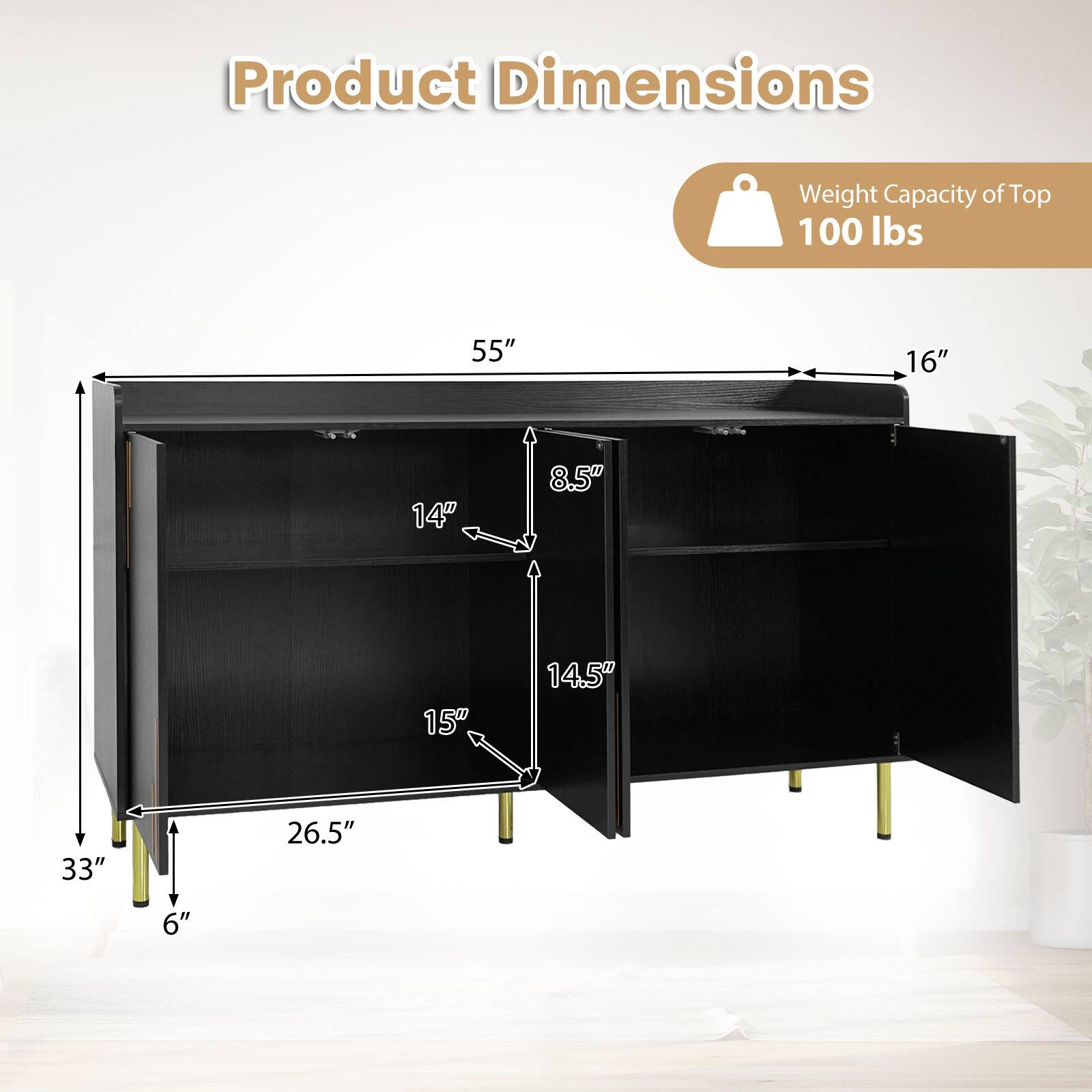 Product Dimensions  
Weight Capacity of Top: 100 lbs  
55" x 16" x 14" x 8.5" x 15" x 14.5" x 33" x 26.5" x 6"