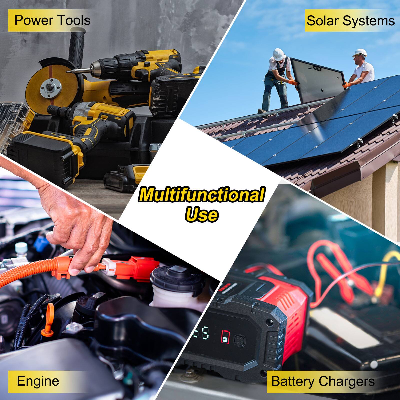 Power Tools  
Solar Systems  
Multifunctional Use  
Engine  
Battery Chargers