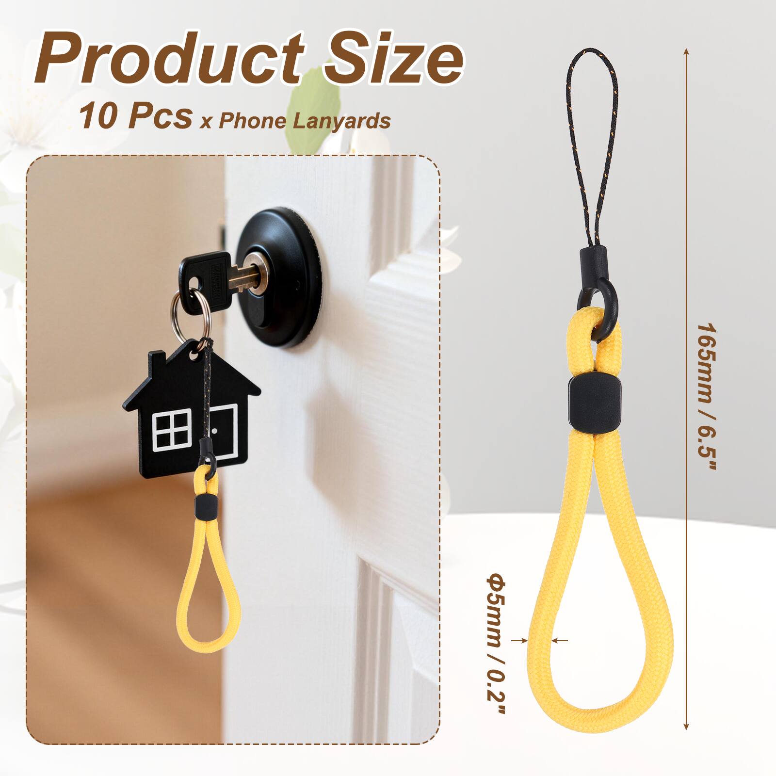 Product Size  
10 Pcs x Phone Lanyards  
165mm / 6.5"  
Ø5mm / 0.2"