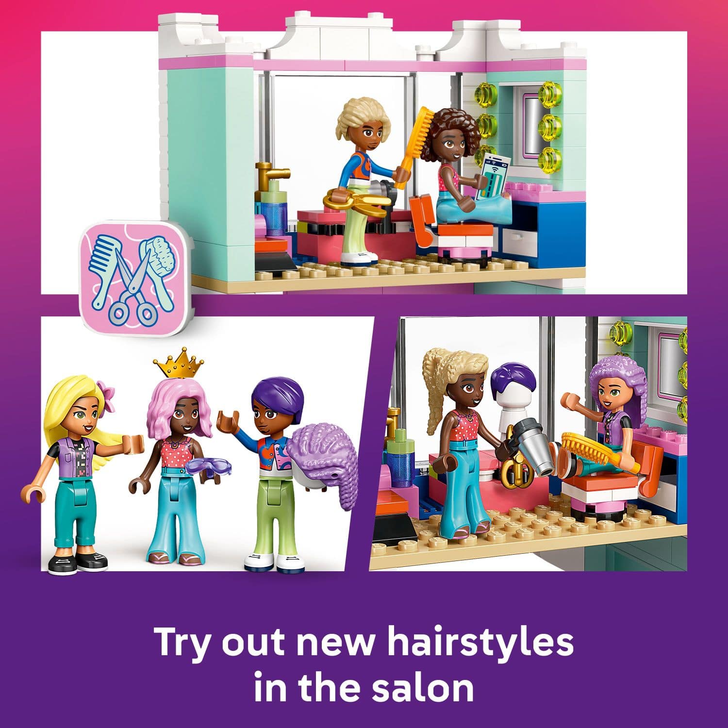 Try out new hairstyles in the salon.