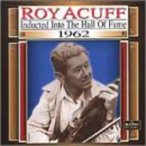 Roy Acuff - Country Music Hall Of Fame 1962  - COMPACT DISCS