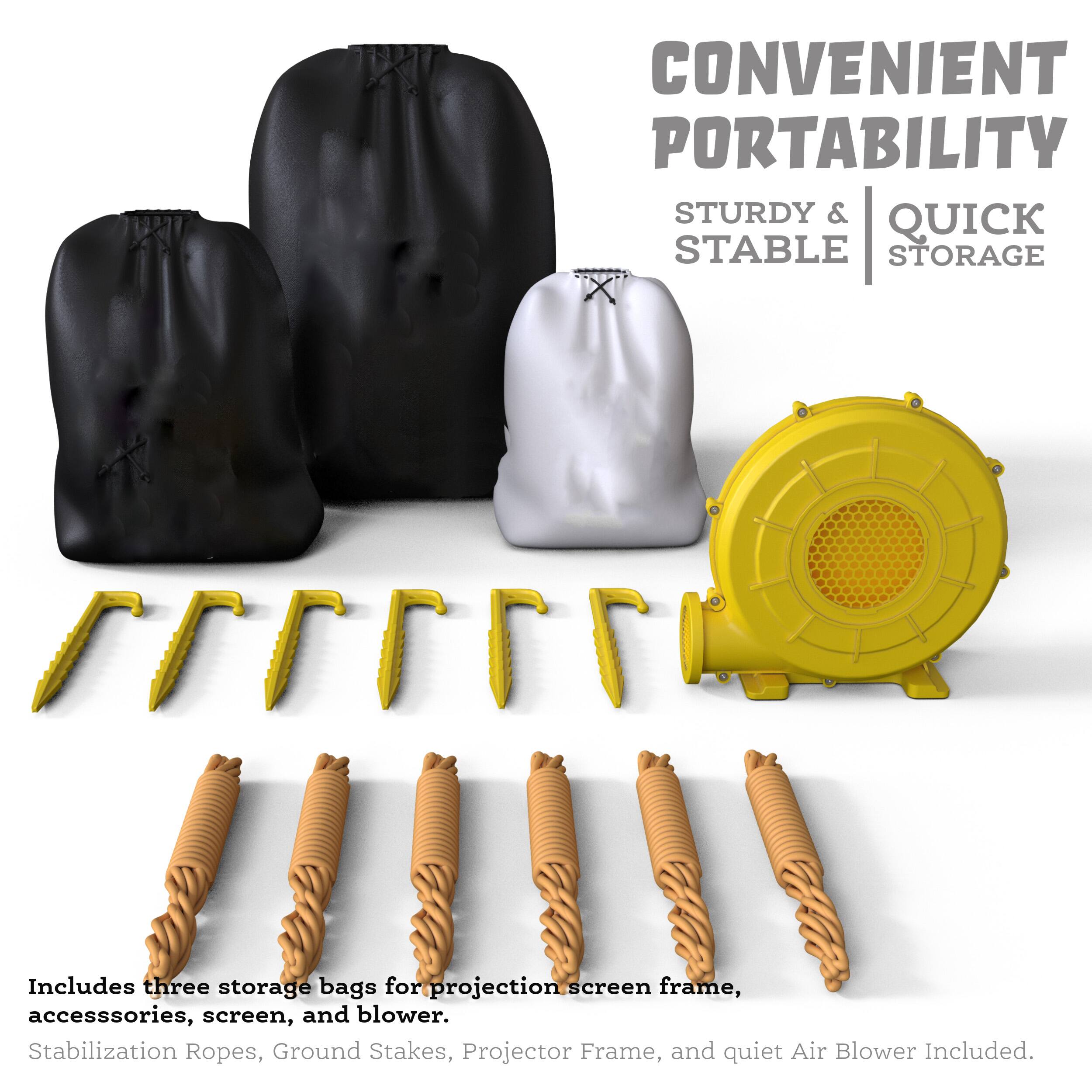 CONVENIENT PORTABILITY STURDY & QUICK STABLE STORAGE

Includes three storage bags for projection screen frame, accessories, screen, and blower.
Stabilization Ropes, Ground Stakes, Projector Frame, and quiet Air Blower Included.